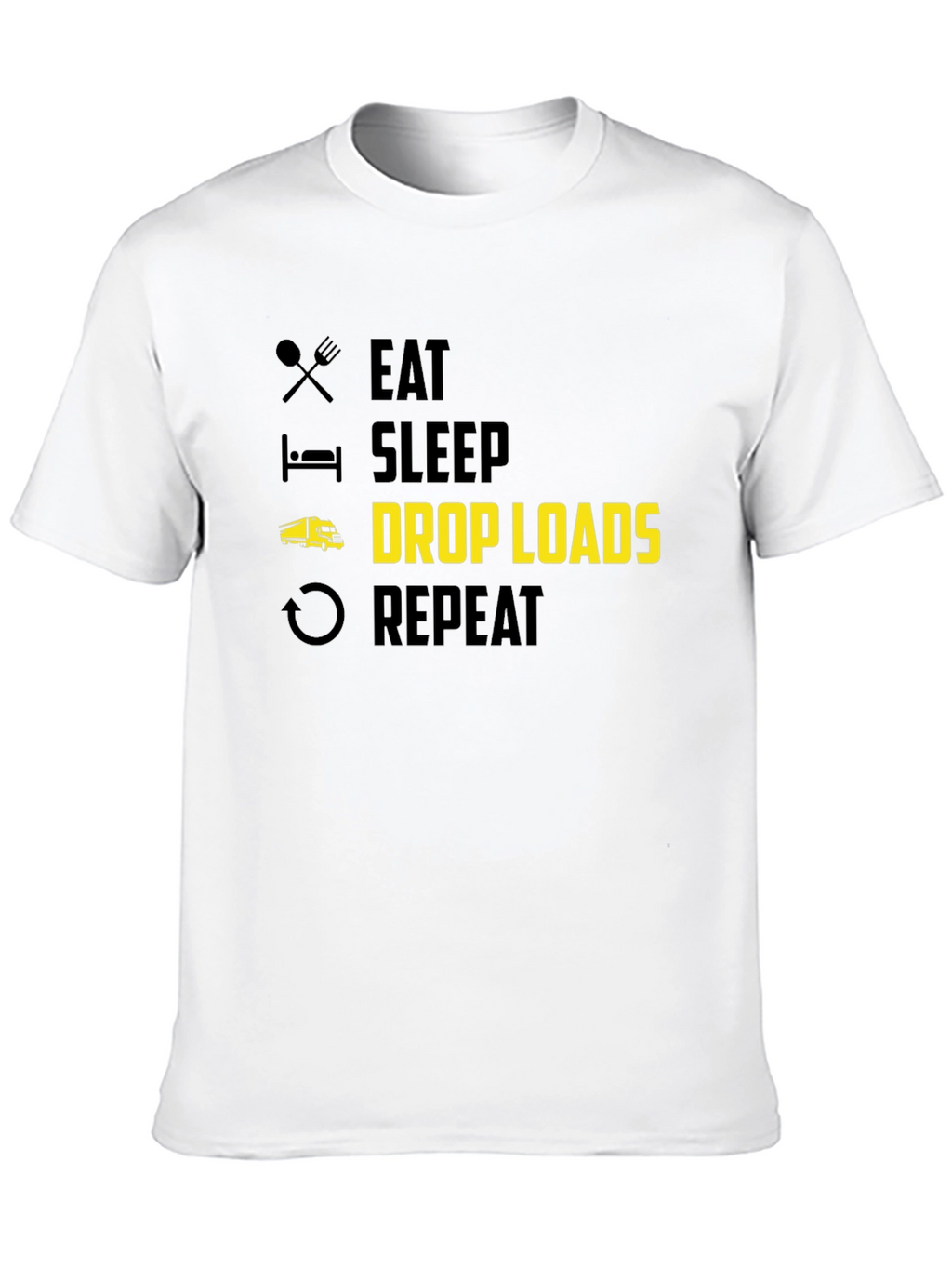 Eat Sleep Drop Loads Trucker T-Shirt - Black