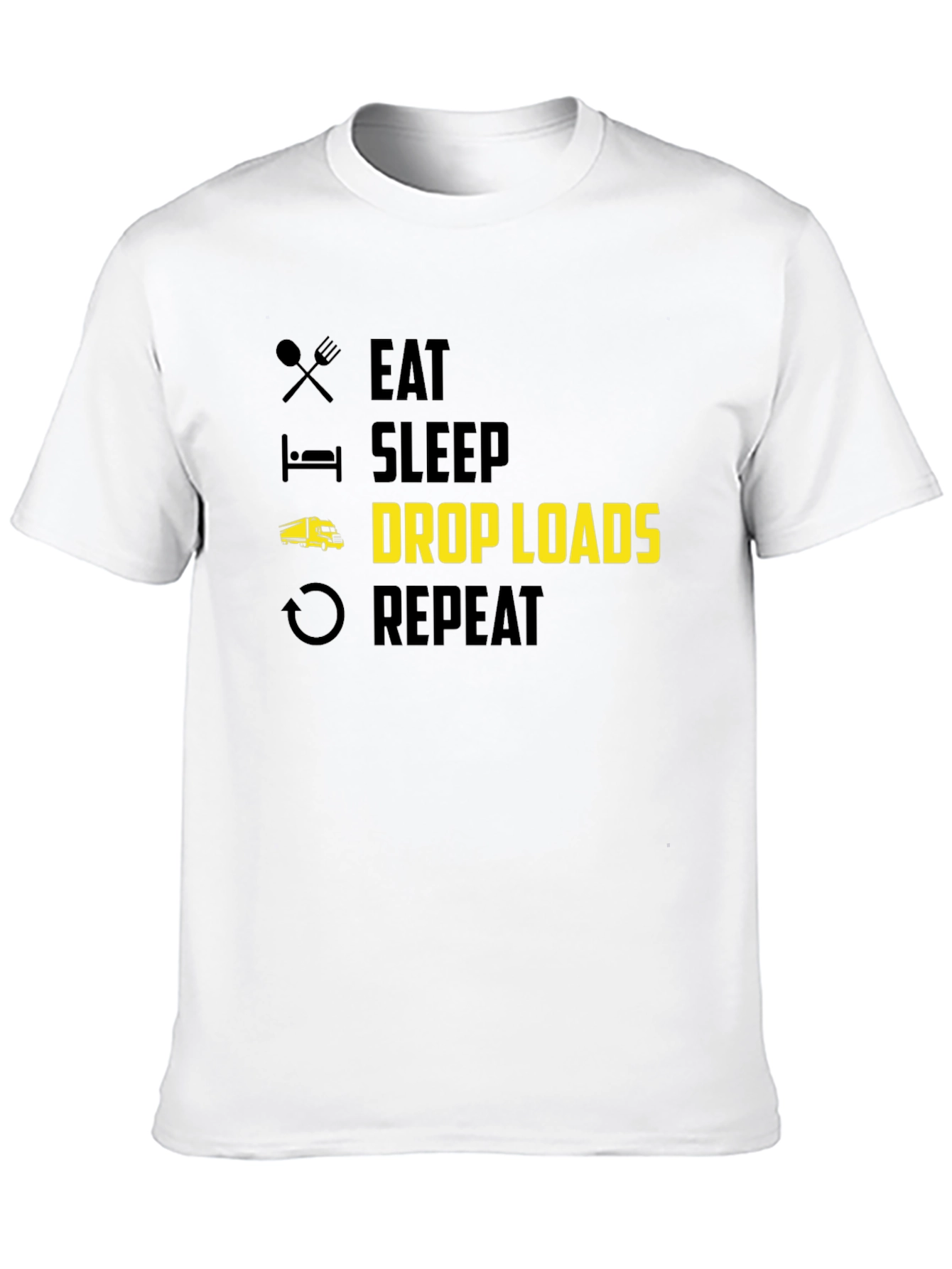 Eat Sleep Drop Loads Trucker T-Shirt - Black