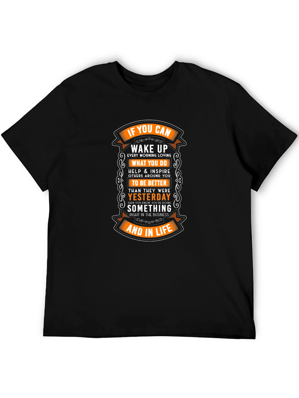 Motivational Graphic T-Shirt: If You Can Wake Up!