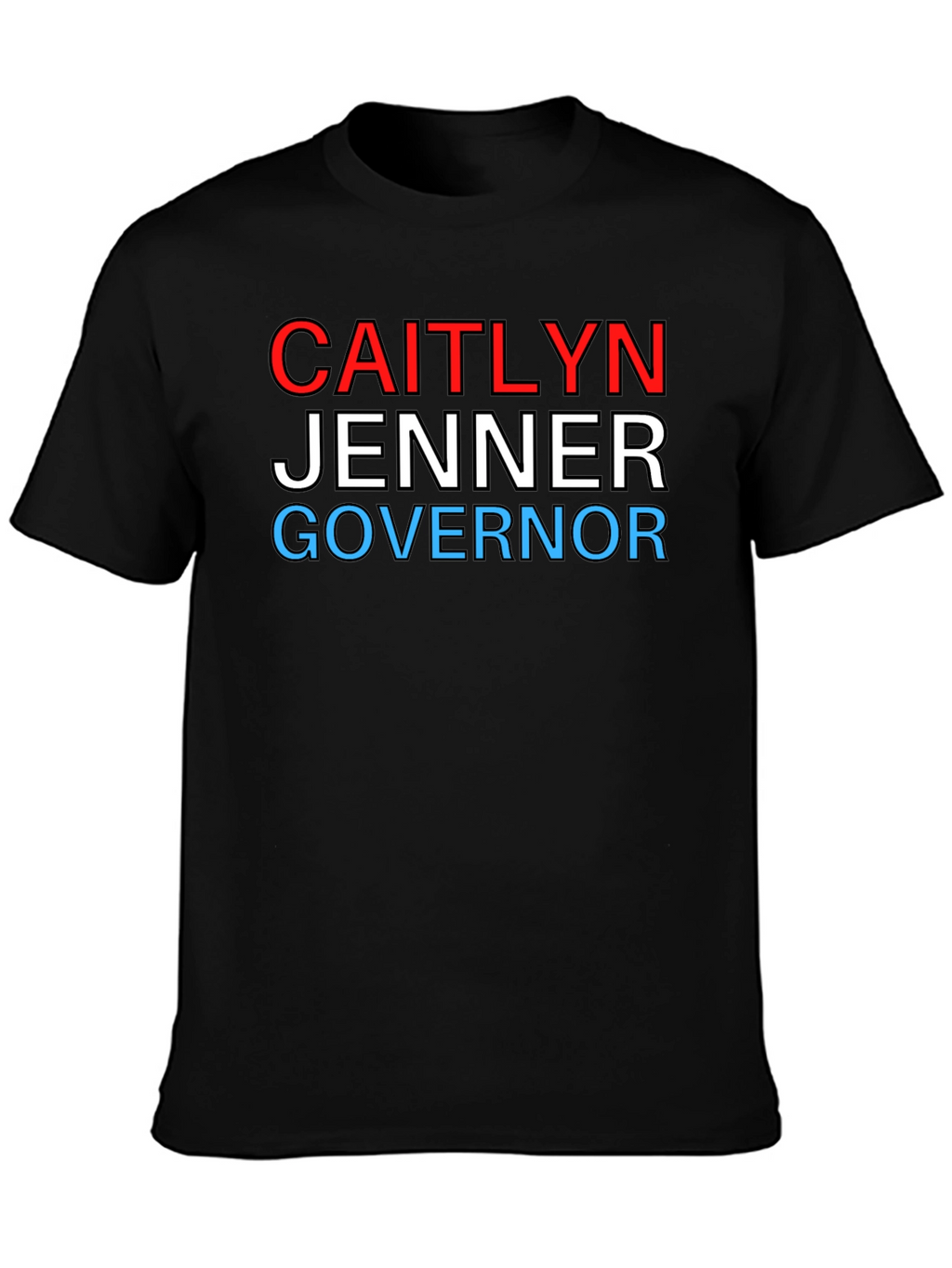 Caitlyn Jenner Governor T-Shirt - Political Statement Tee