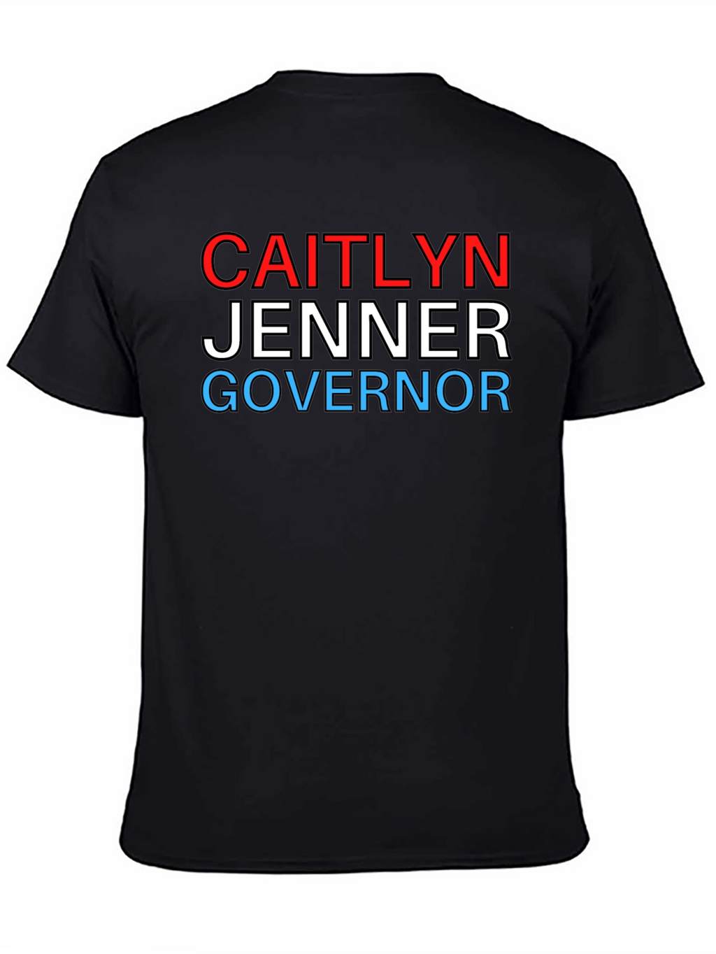 Caitlyn Jenner Governor T-Shirt - Political Statement Tee