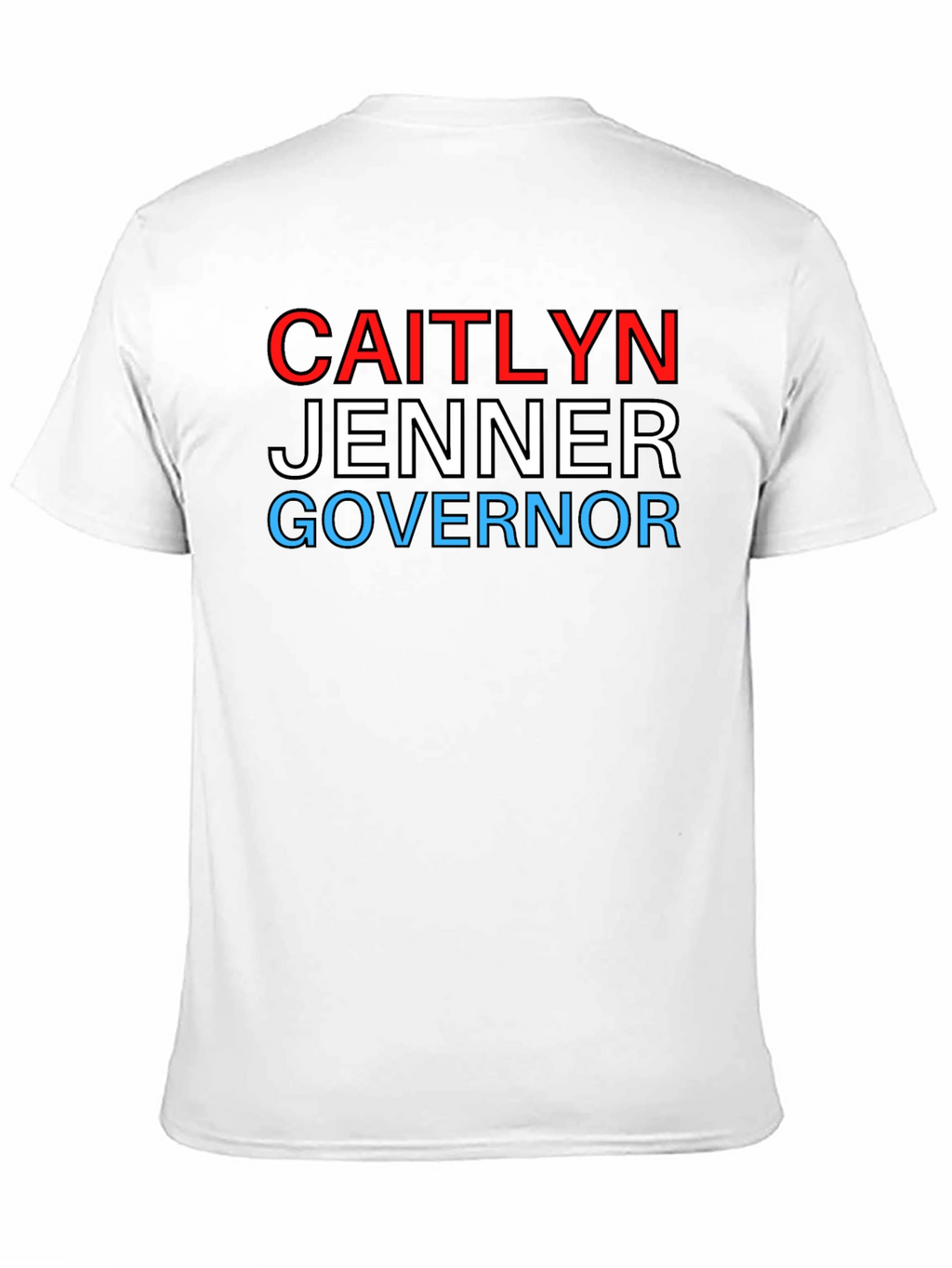 Caitlyn Jenner Governor T-Shirt - Political Statement Tee