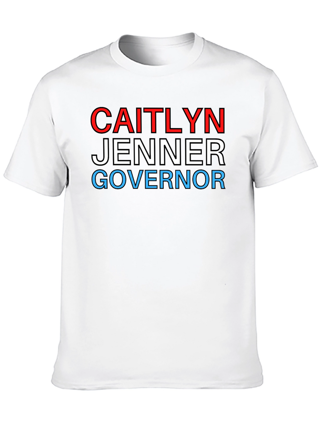 Caitlyn Jenner Governor T-Shirt - Political Statement Tee
