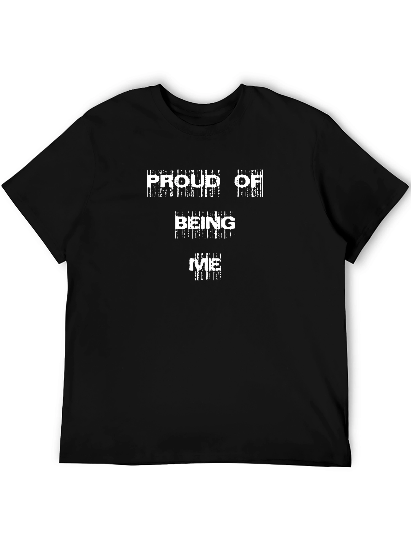 Proud of Being Me Black T-Shirt