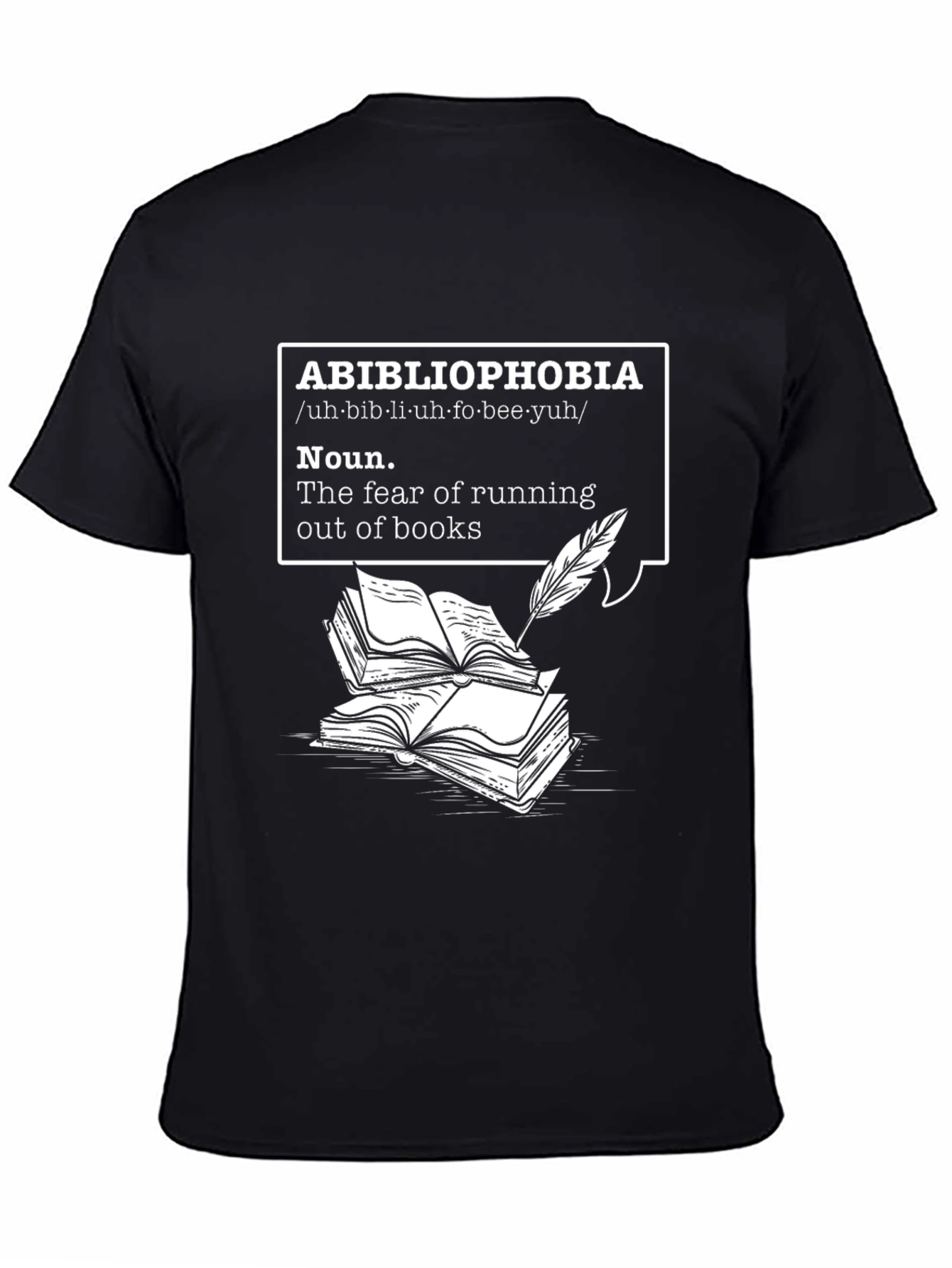 Abibliophobia T-Shirt - Fear of Running Out of Books