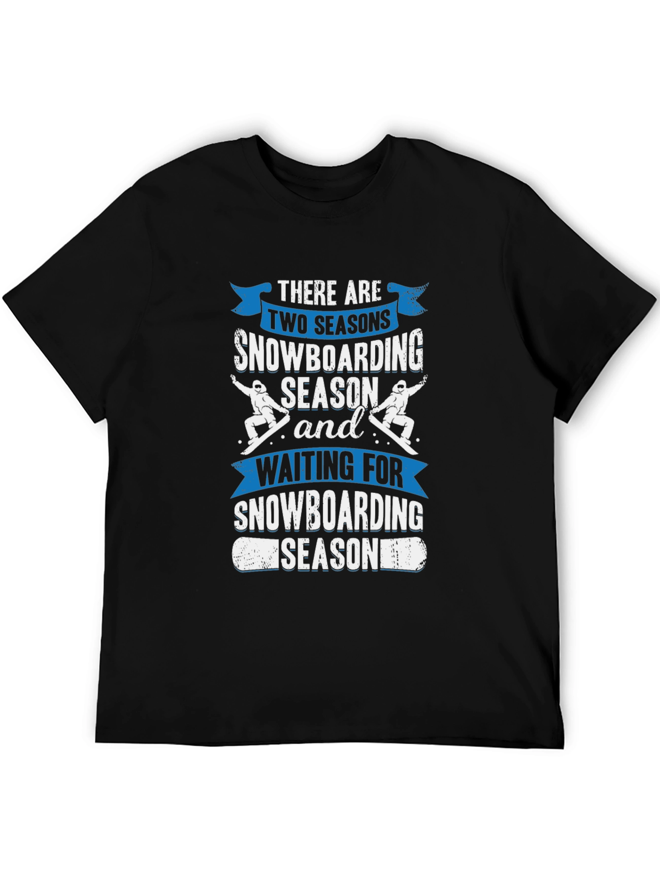 Snowboarding Season T-Shirt - For Snowboard Lovers