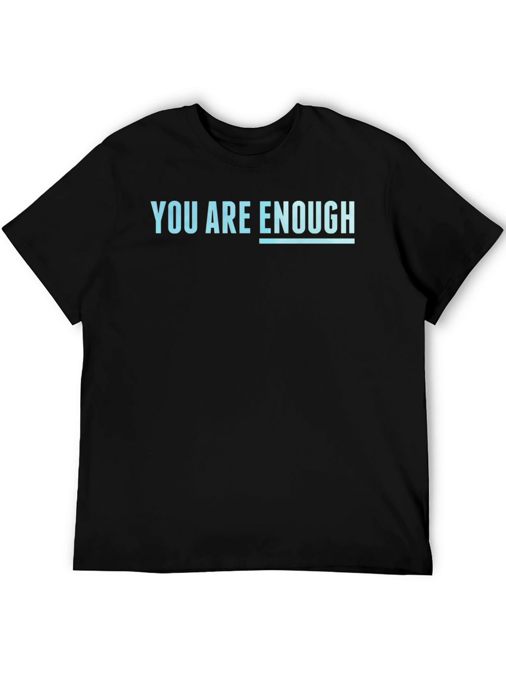 You Are Enough Graphic Tee - Black Cotton Blend