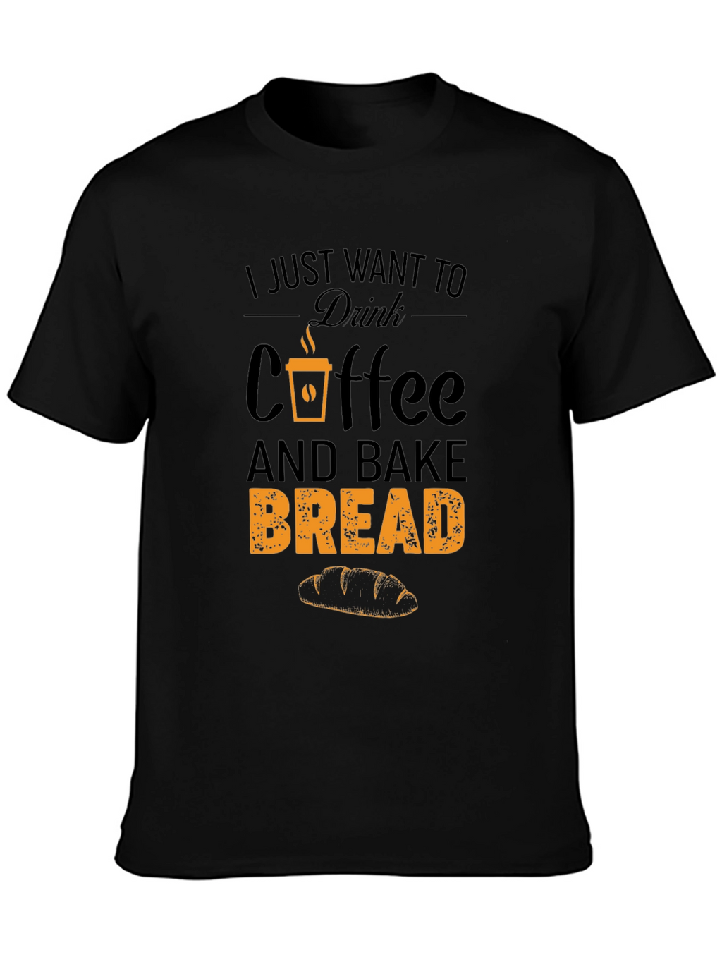 Coffee and Bake Bread T-Shirt