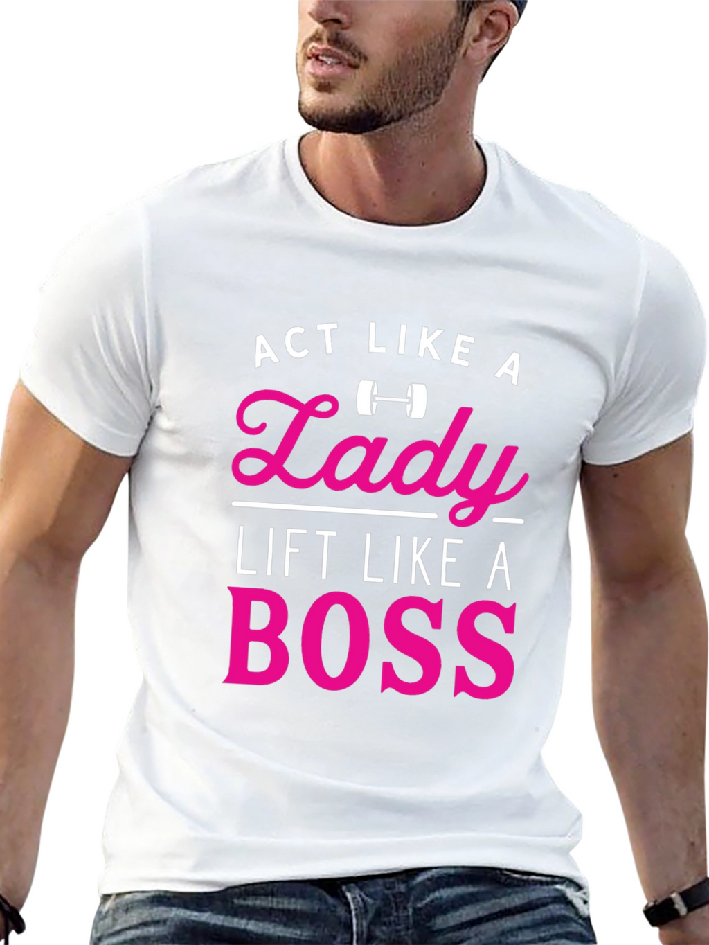 Act Like a Lady Lift Like a Boss T-Shirt