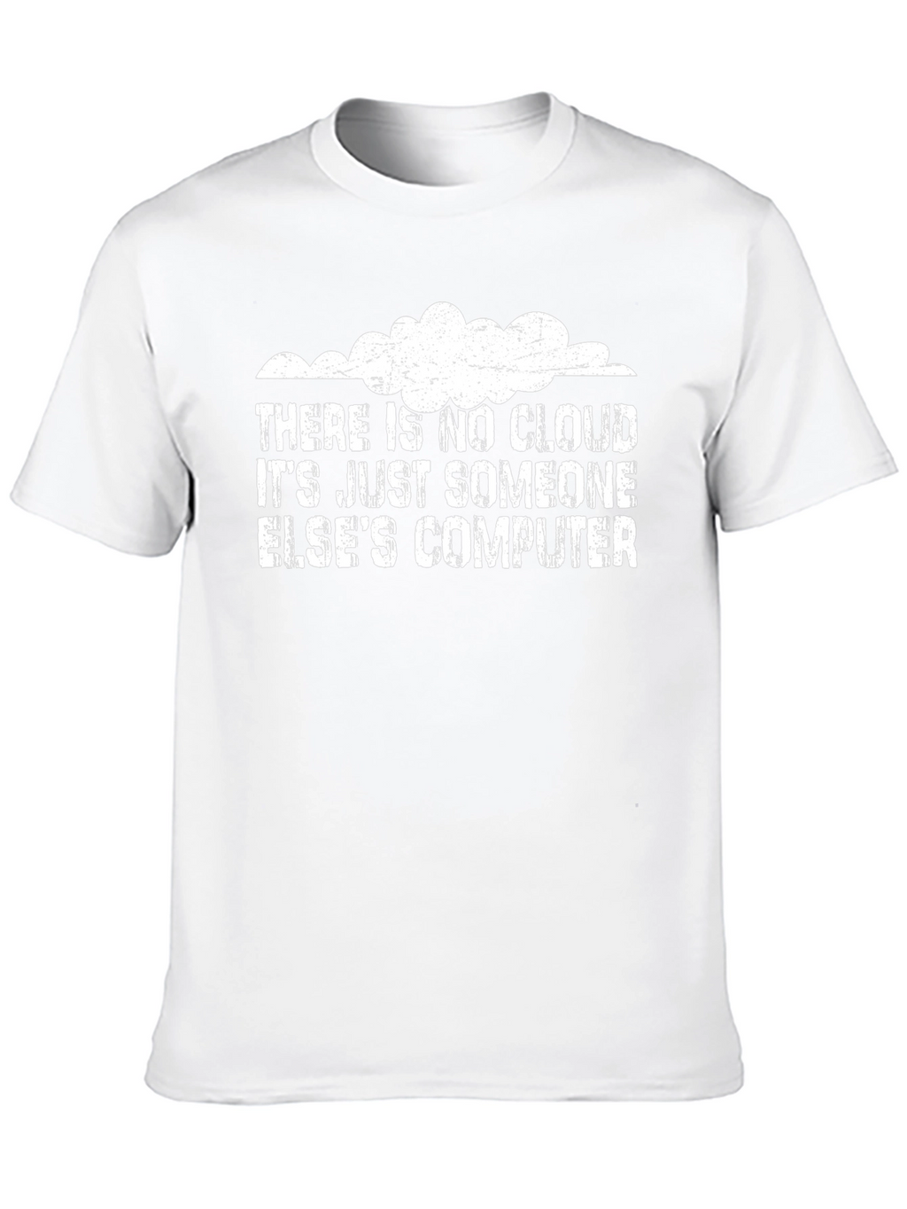 Funny Cloud Computing T-Shirt - Someone Elses Computer