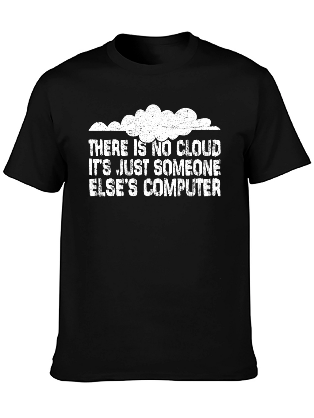 Funny Cloud Computing T-Shirt - Someone Elses Computer