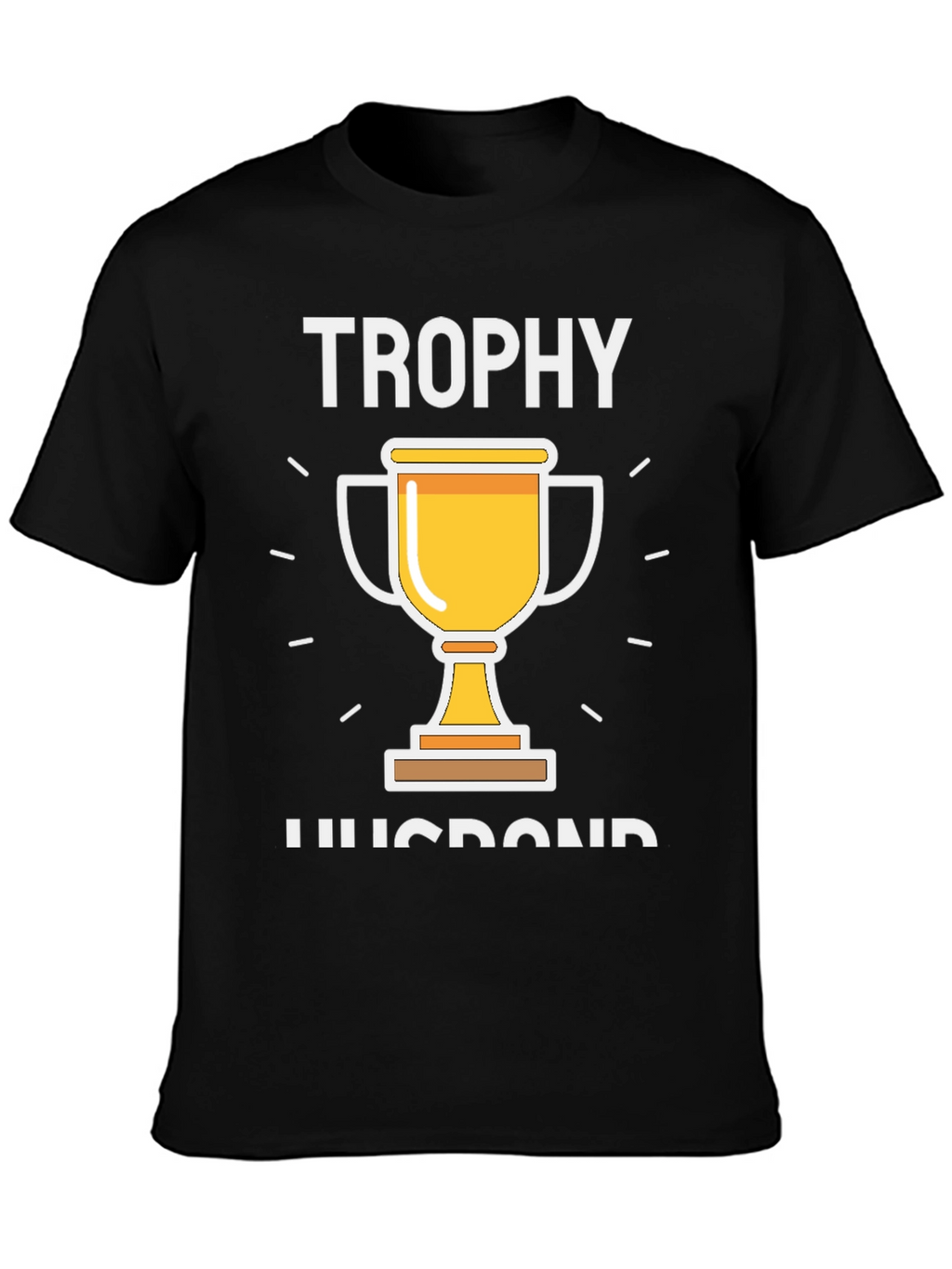 Trophy Husband Graphic Tee - Black Cotton T-Shirt