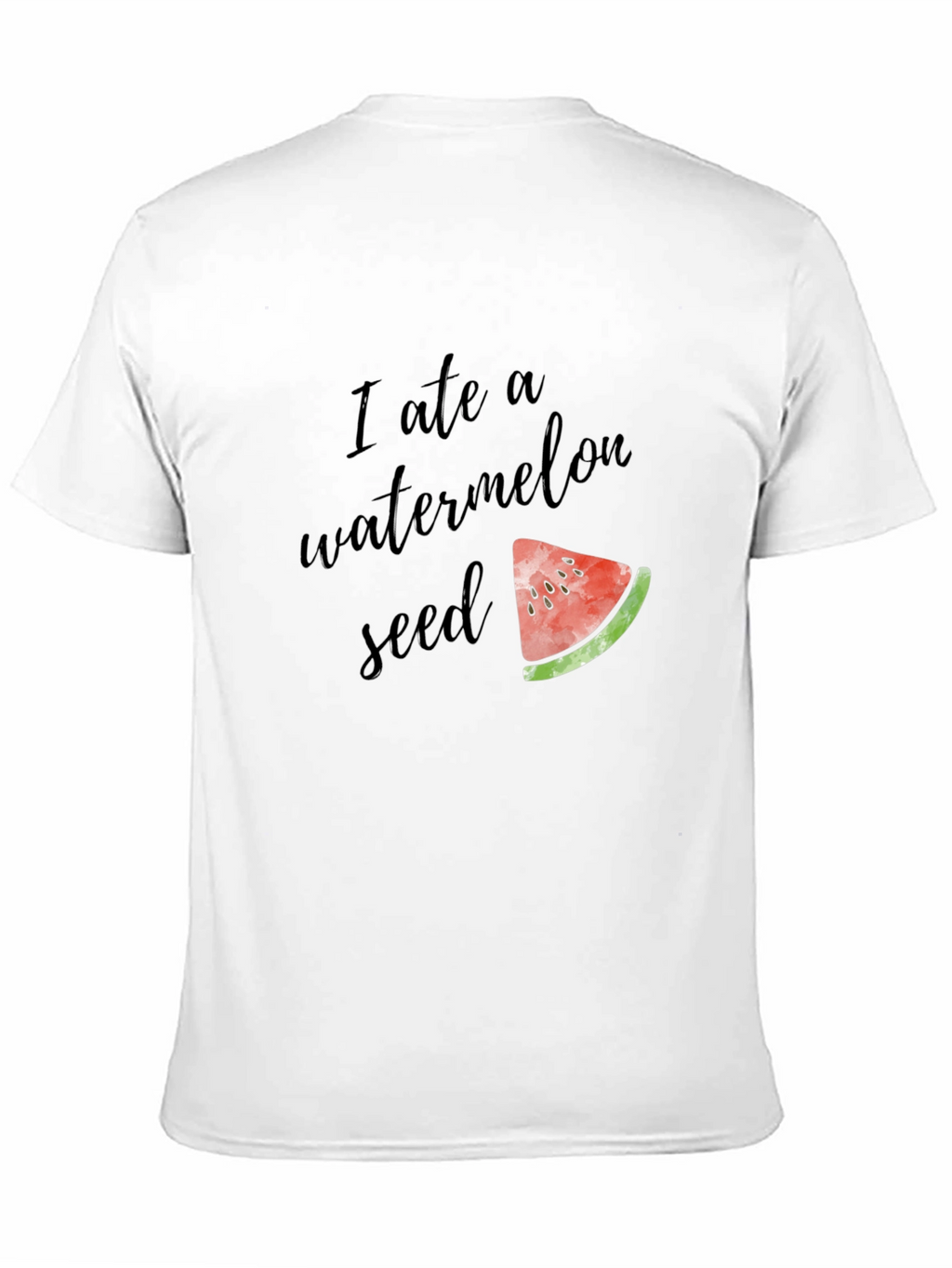 I Ate A Watermelon Seed Funny Graphic Tee