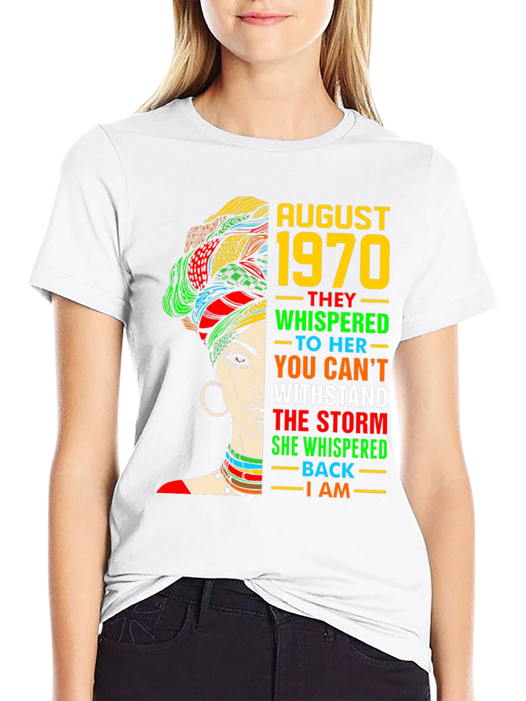 August 1970 Woman T-Shirt: Withstand the Storm