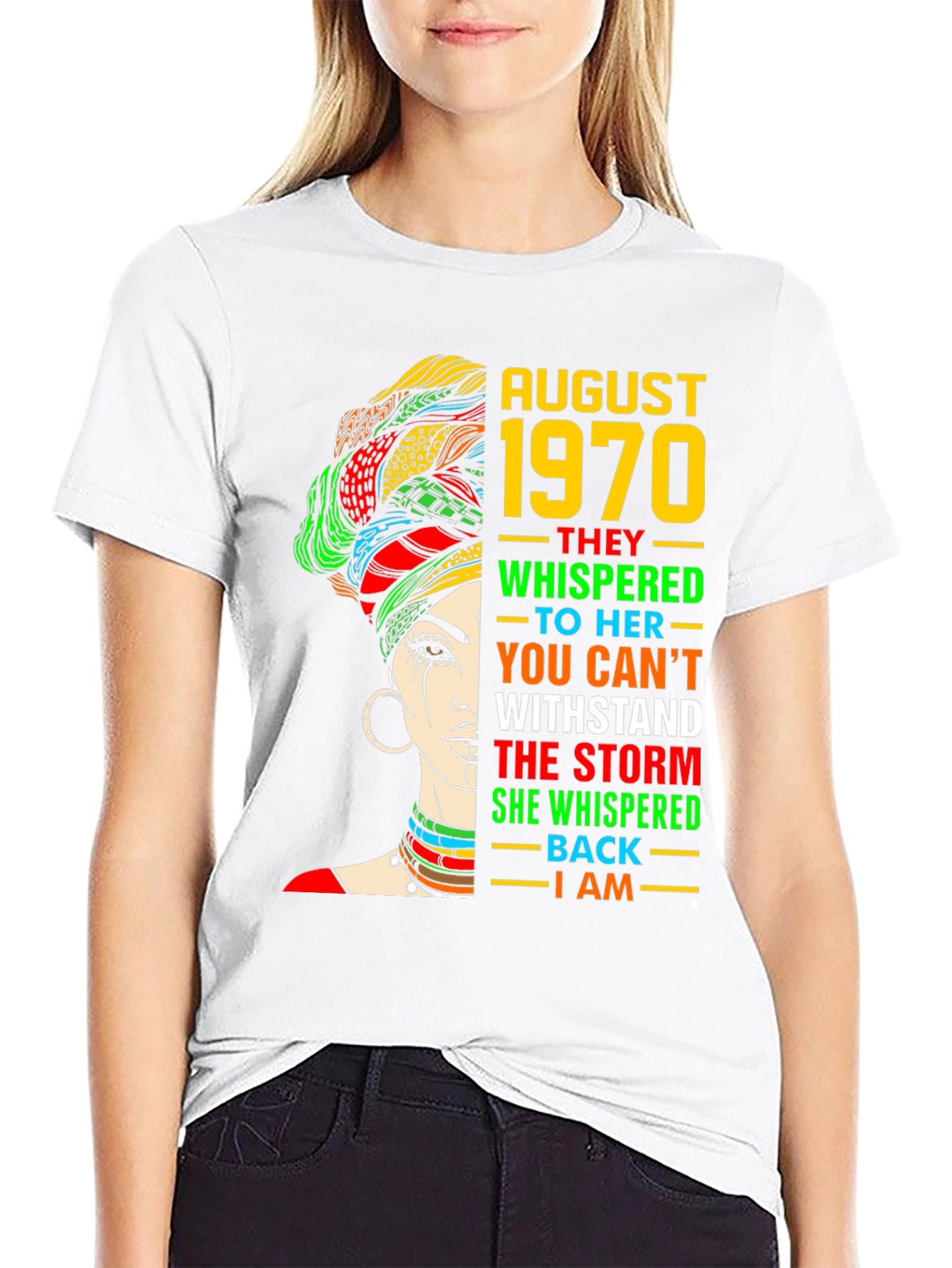 August 1970 Woman T-Shirt: Withstand the Storm