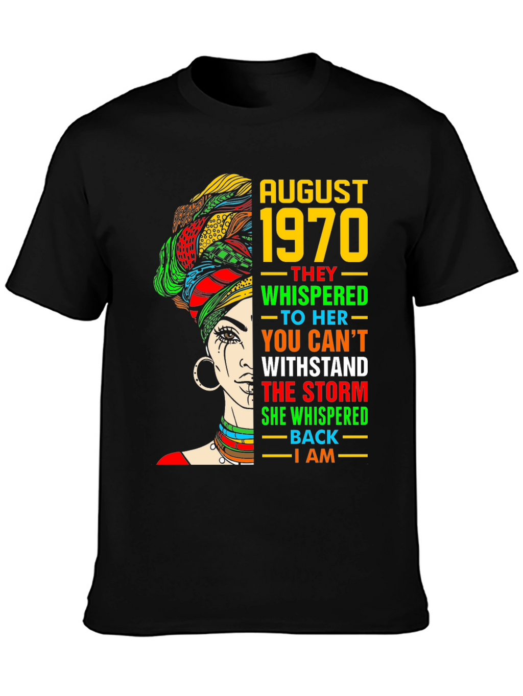 August 1970 Woman T-Shirt: Withstand the Storm