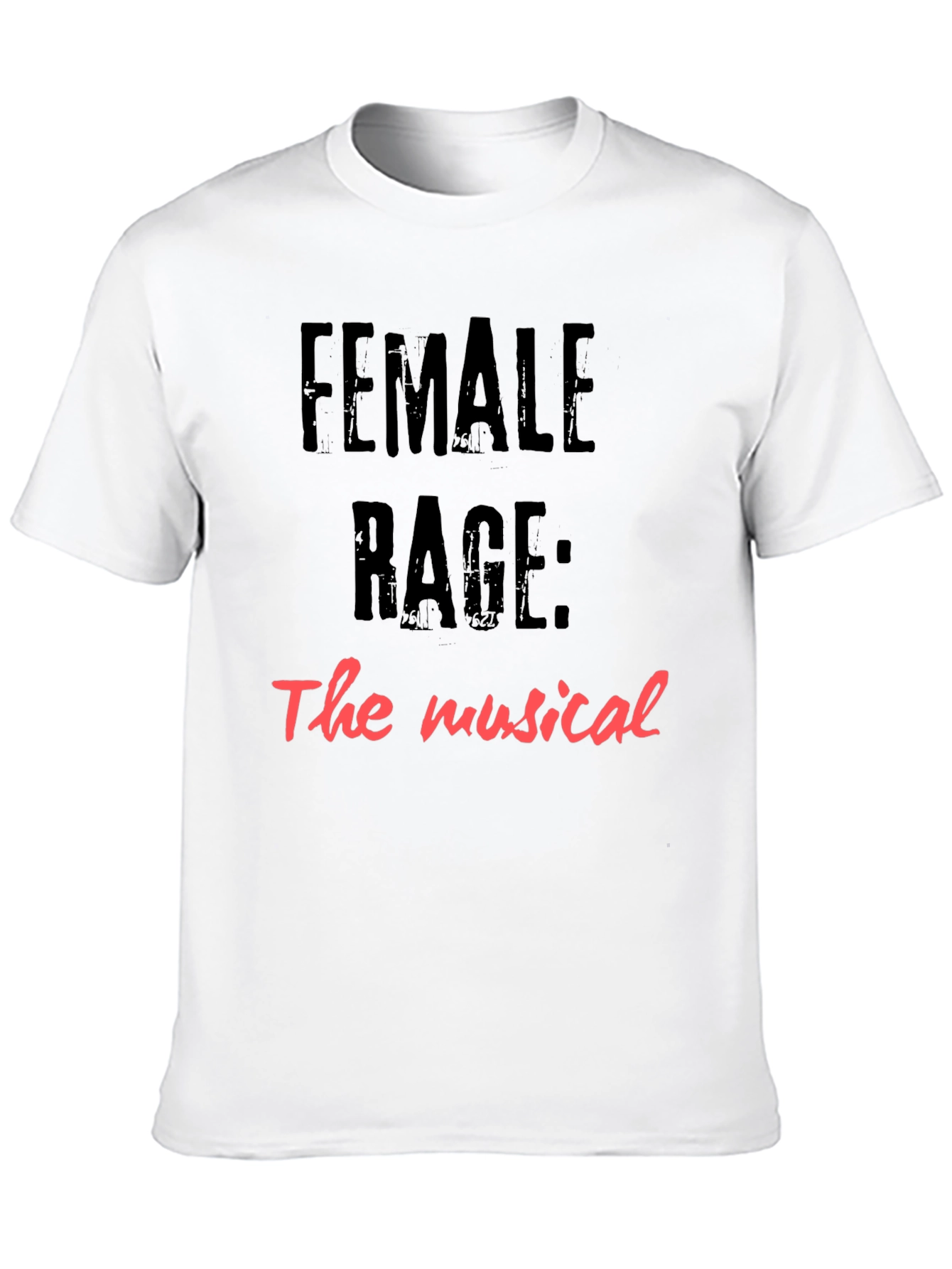 Female Rage: The Musical Graphic Tee