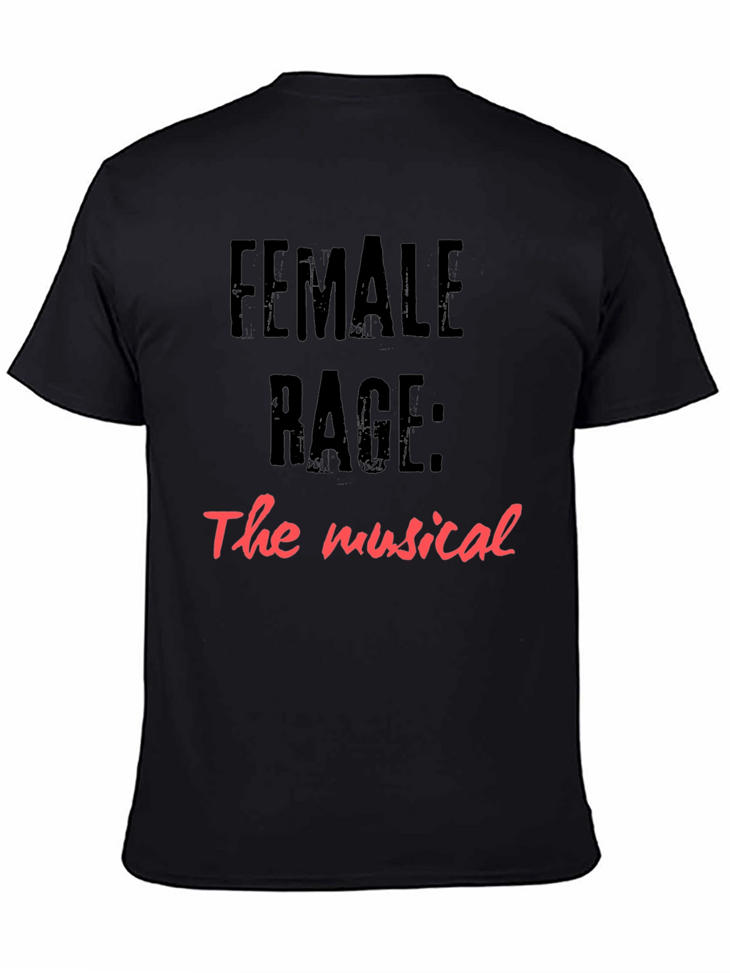 Female Rage: The Musical Graphic Tee