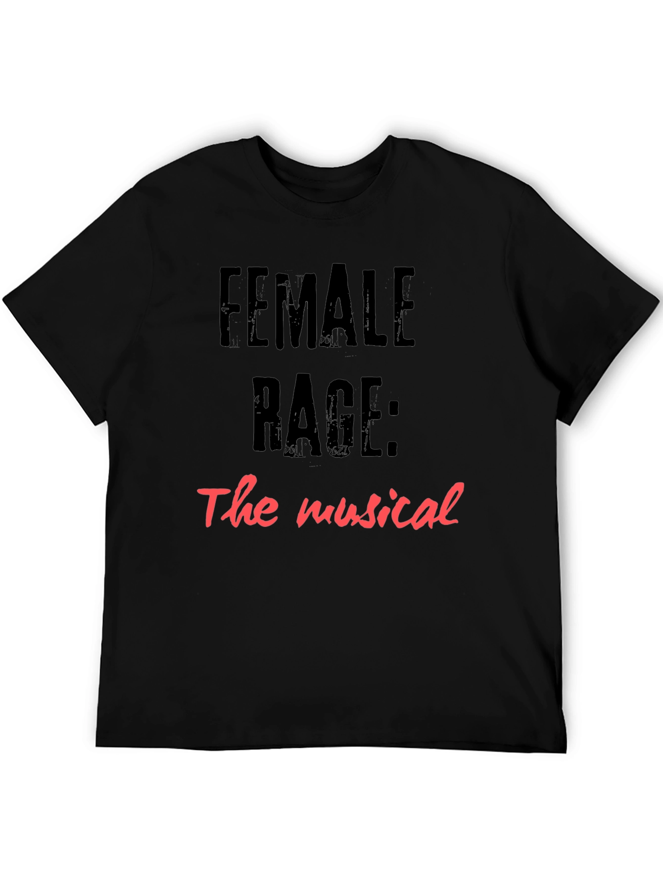 Female Rage: The Musical Graphic Tee