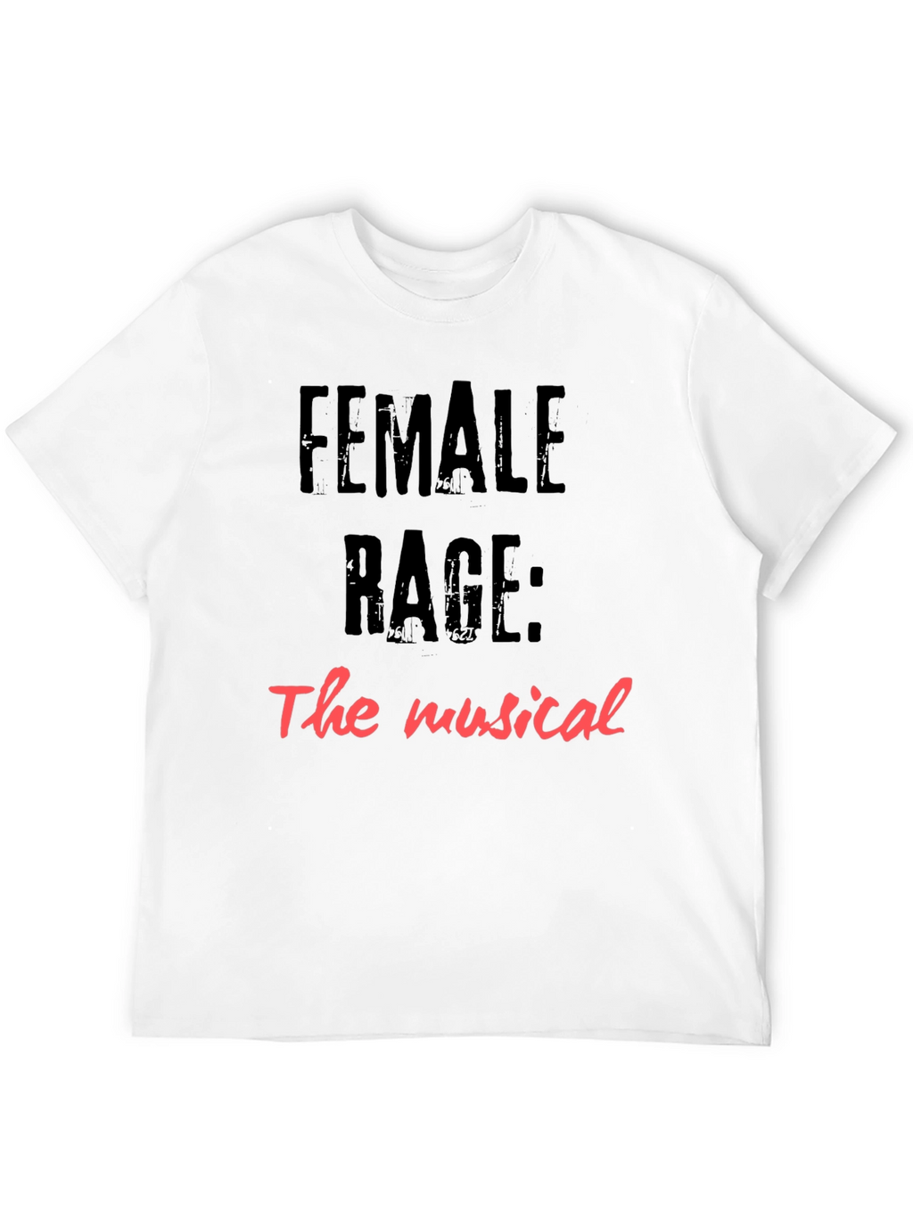 Female Rage: The Musical Graphic Tee