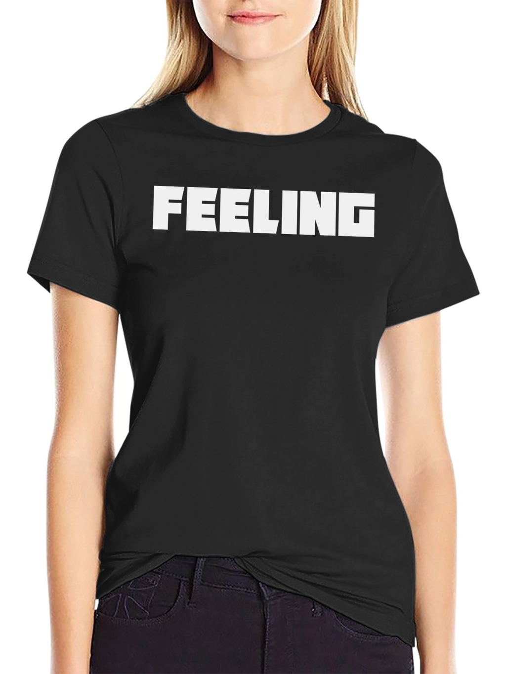 Feeling T-Shirt - Bold Statement Tee