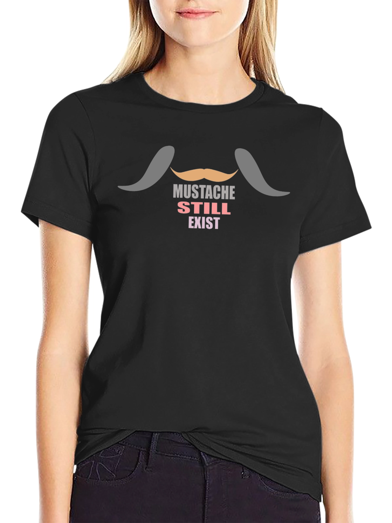 Mustache Still Exist T-Shirt - Novelty Tee