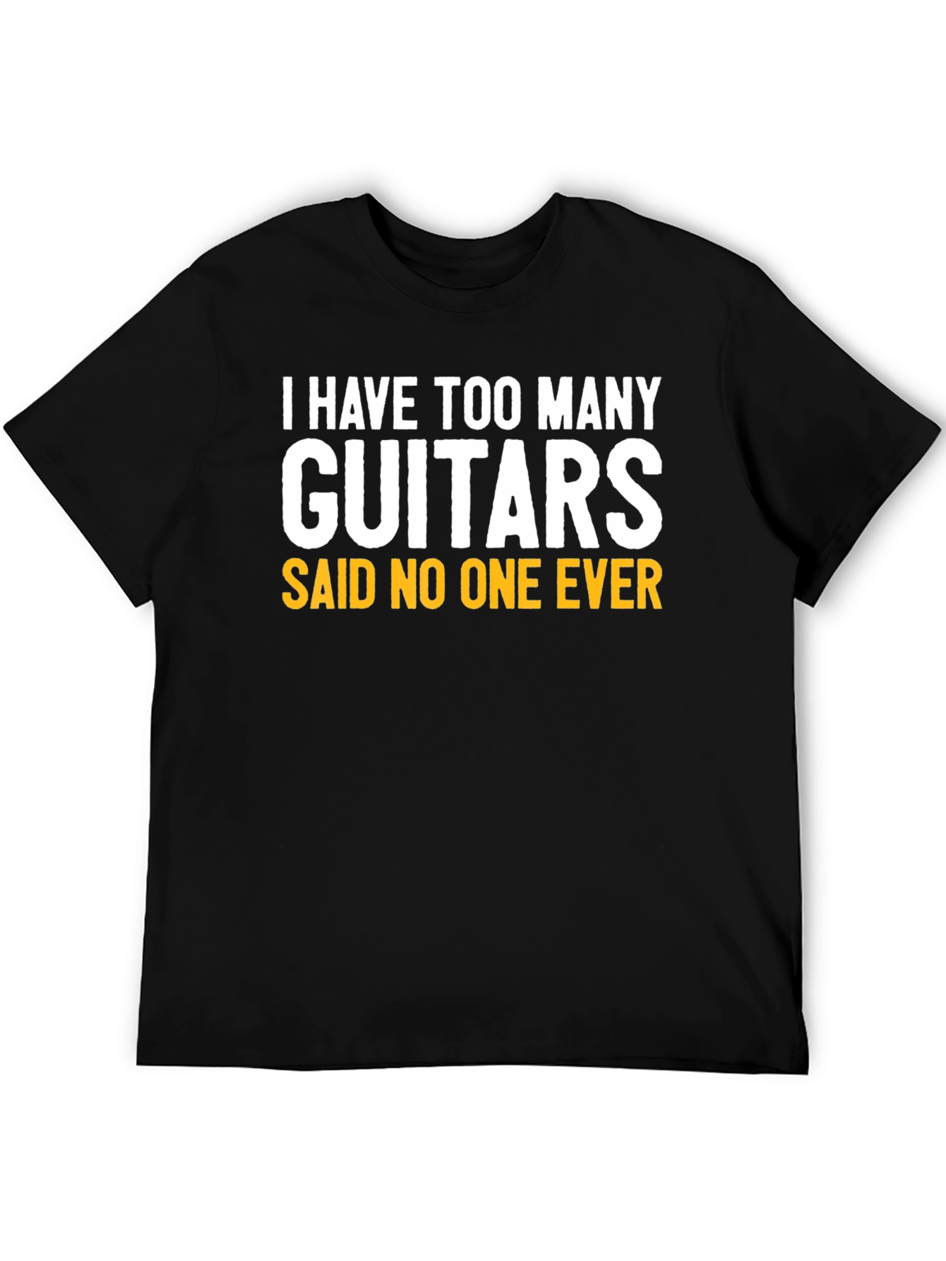 Funny Guitar T-Shirt - I Have Too Many Guitars