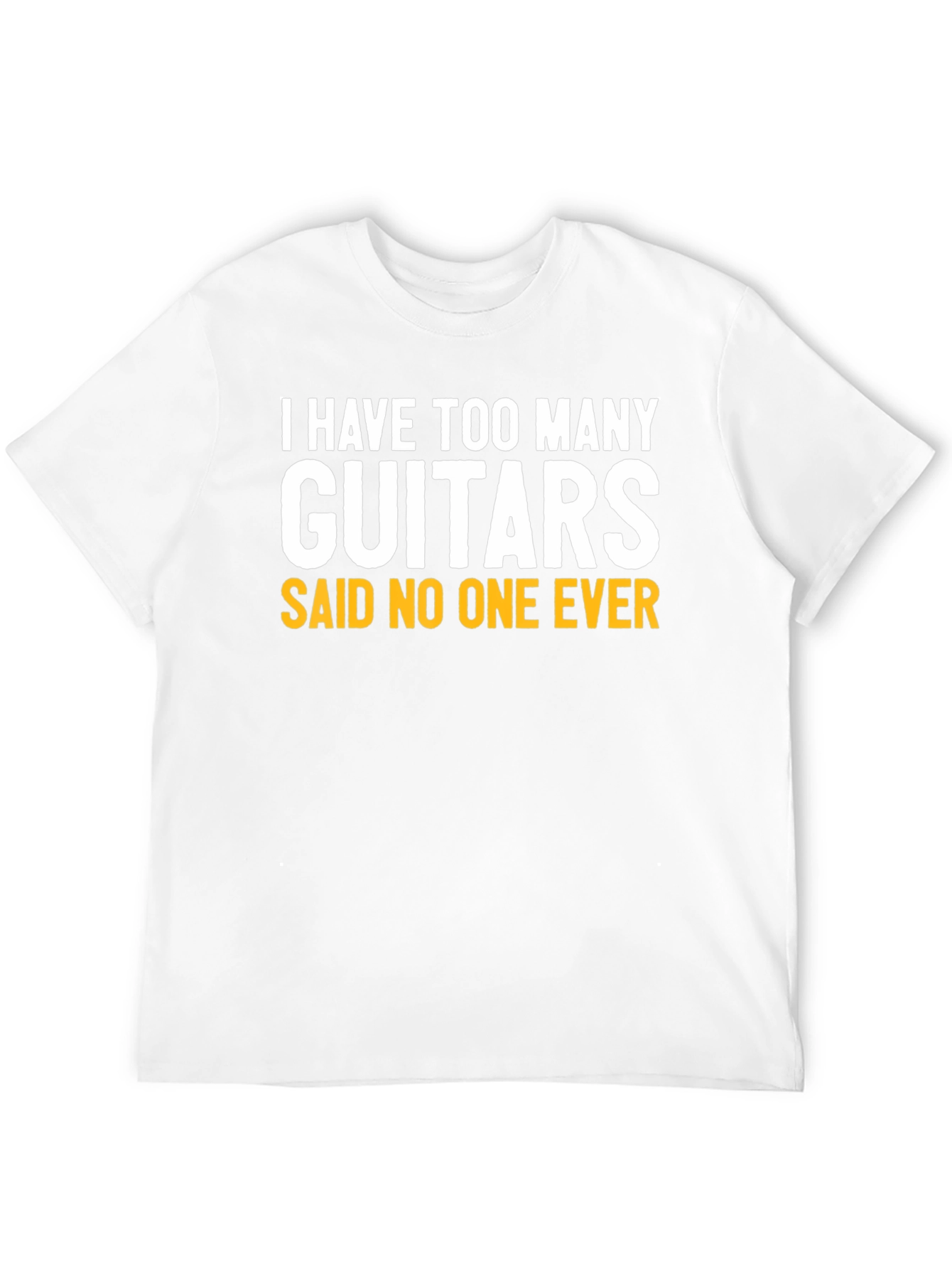Funny Guitar T-Shirt - I Have Too Many Guitars