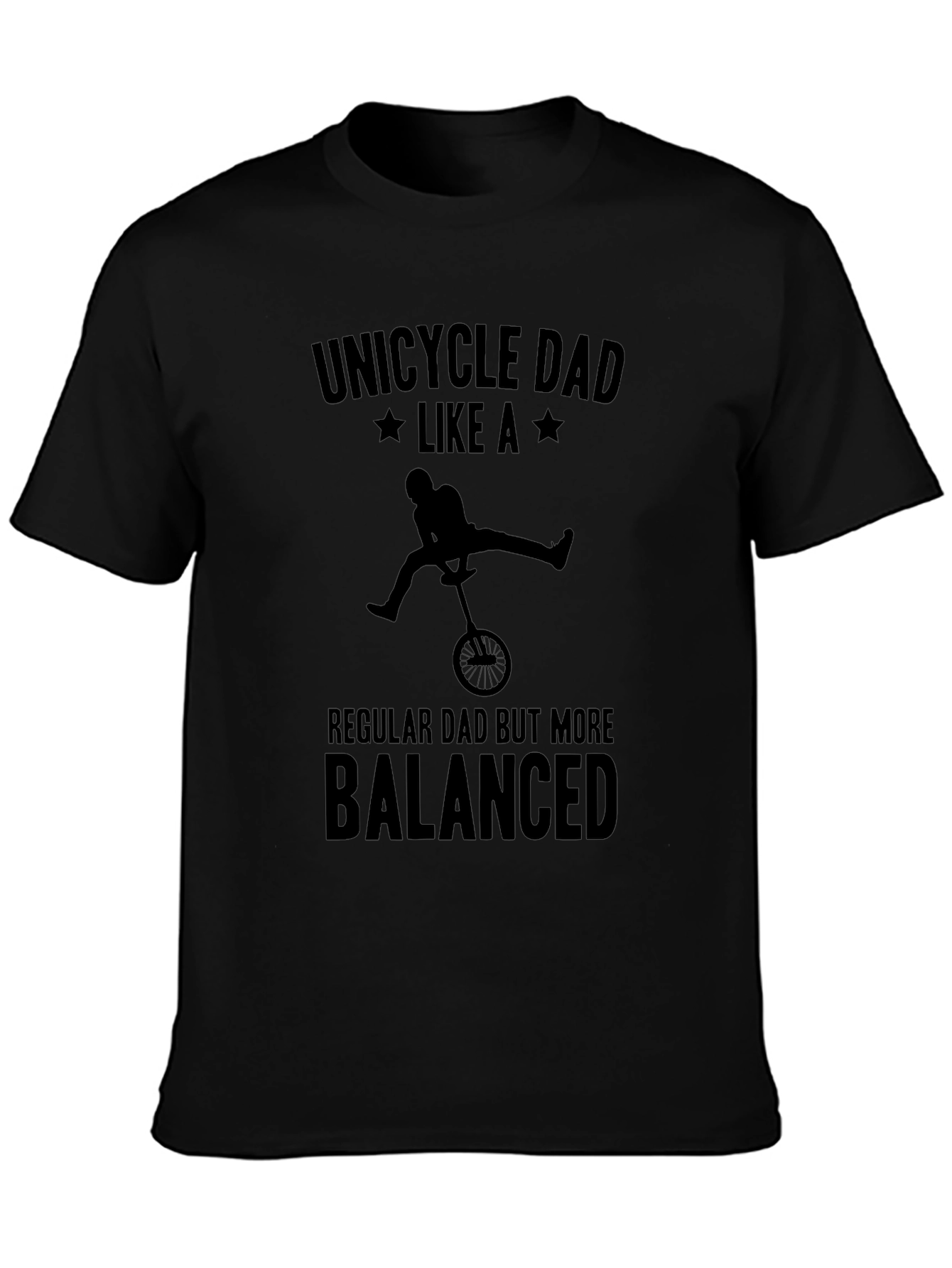 Unicycle Dad T-Shirt - Balanced Dad Tee