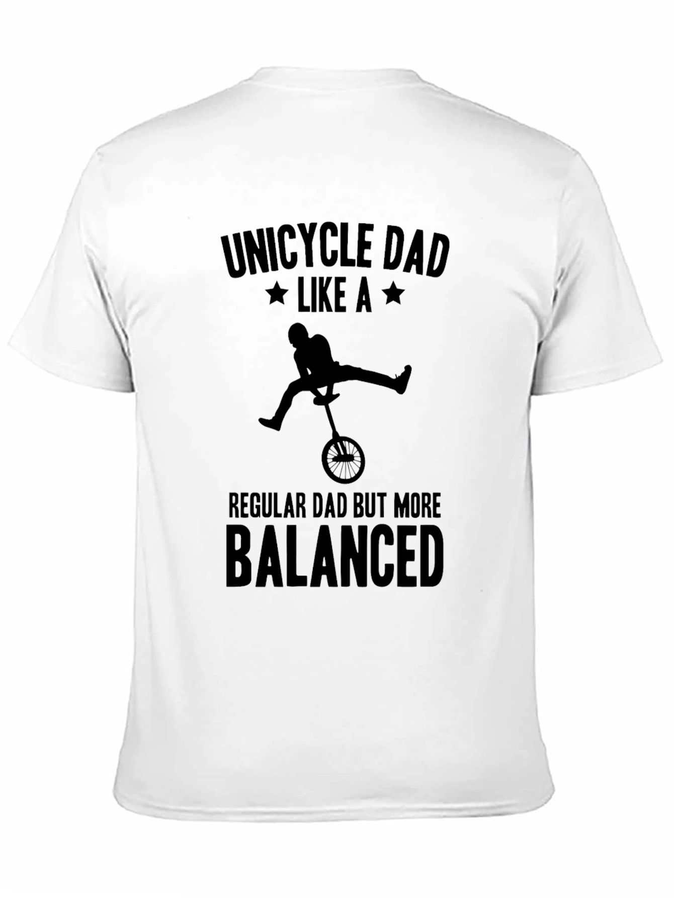 Unicycle Dad T-Shirt - Balanced Dad Tee