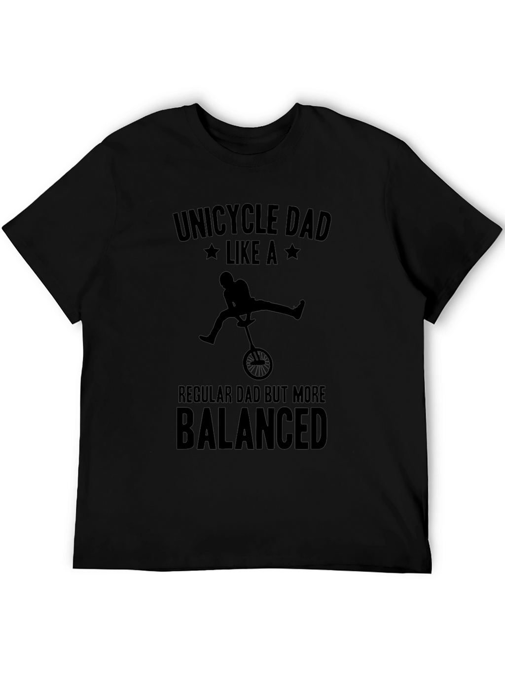 Unicycle Dad T-Shirt - Balanced Dad Tee