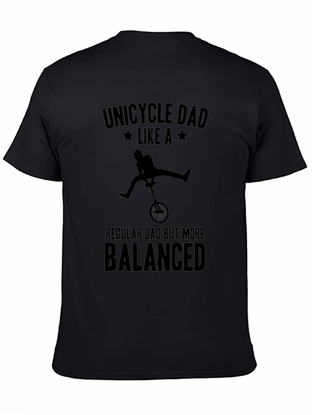 Unicycle Dad T-Shirt - Balanced Dad Tee