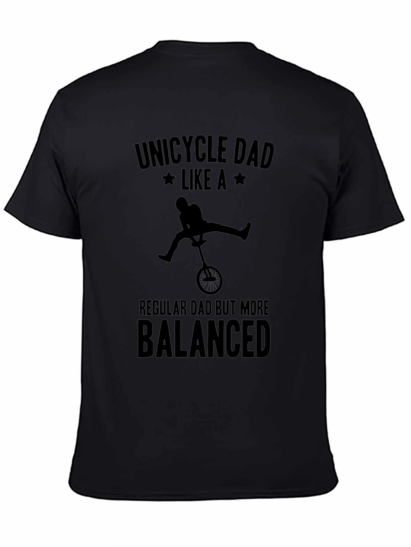 Unicycle Dad T-Shirt - Balanced Dad Tee
