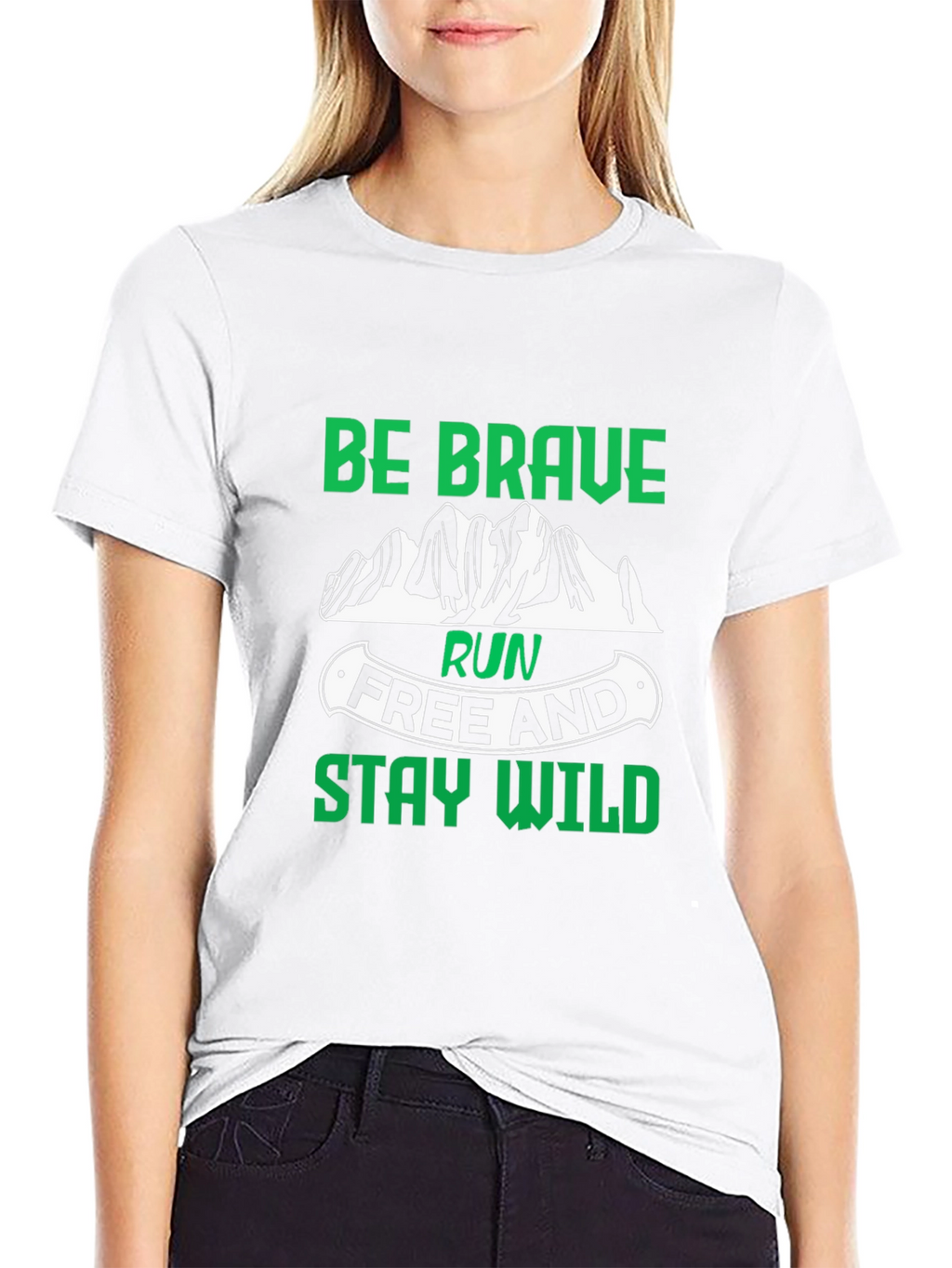 Be Brave Run Free and Stay Wild Black T-Shirt
