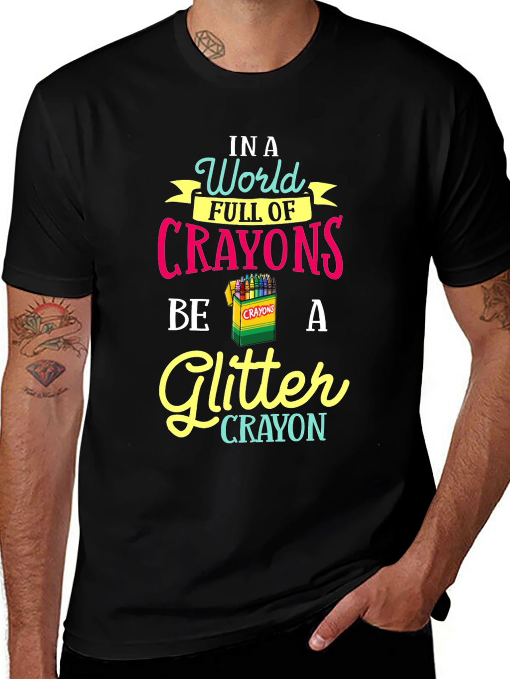 Be a Glitter Crayon T-Shirt