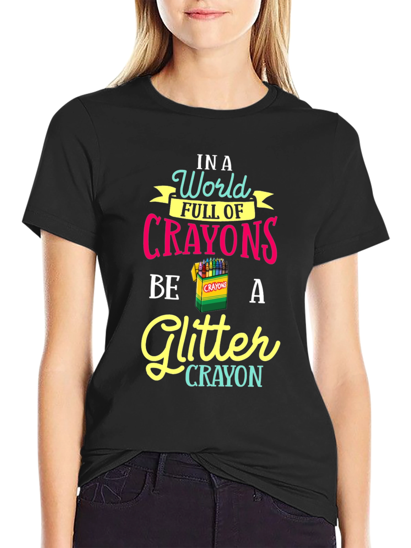 Be a Glitter Crayon T-Shirt
