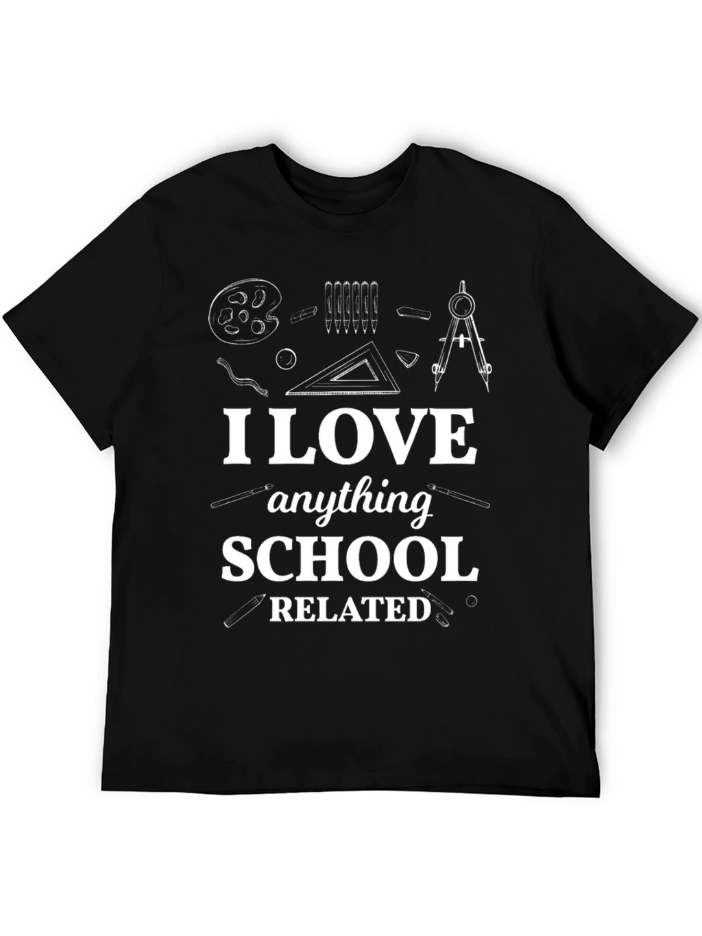 I Love Anything School Related Black T-Shirt