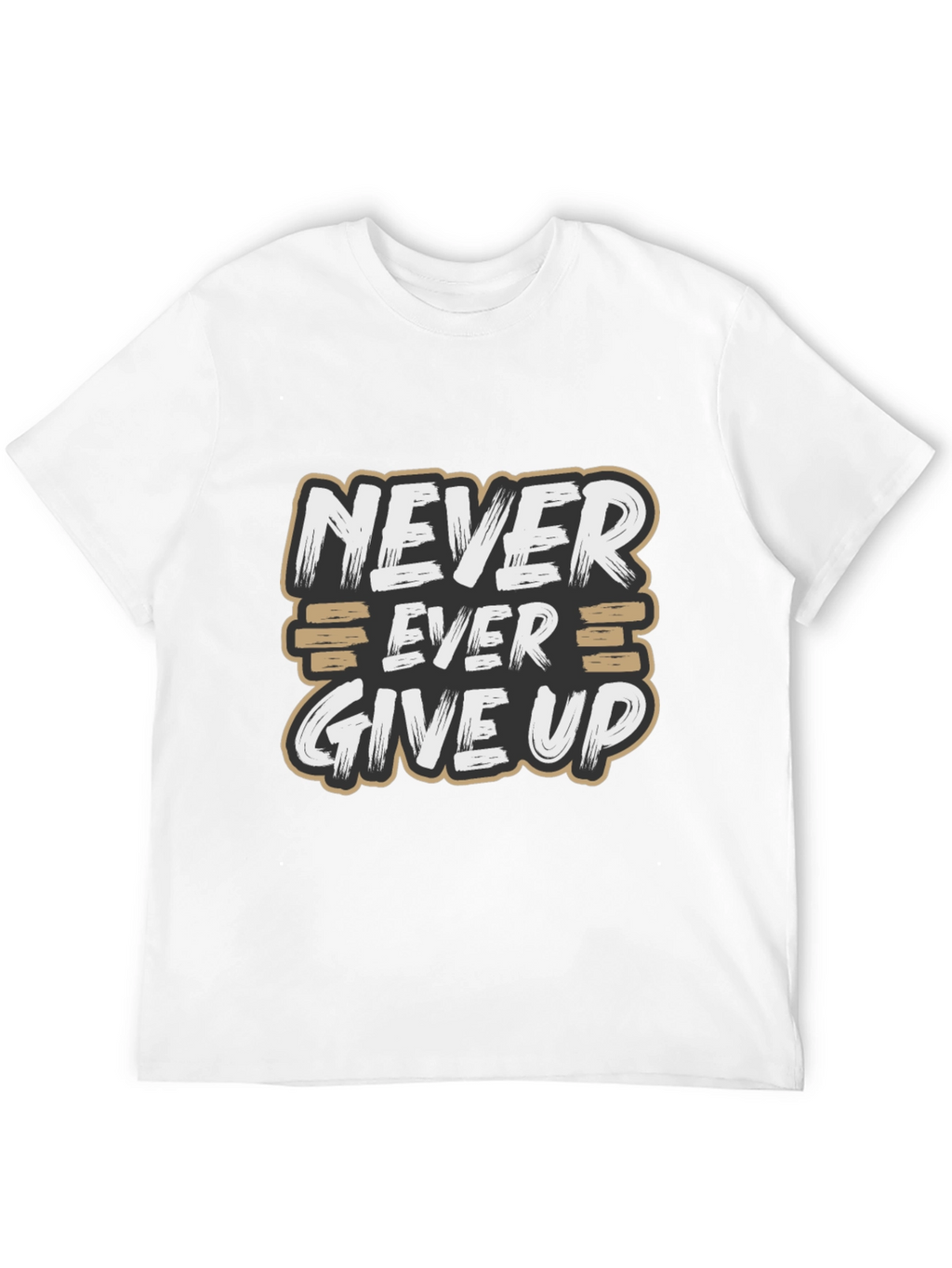Never Ever Give Up Motivational Graphic T-Shirt