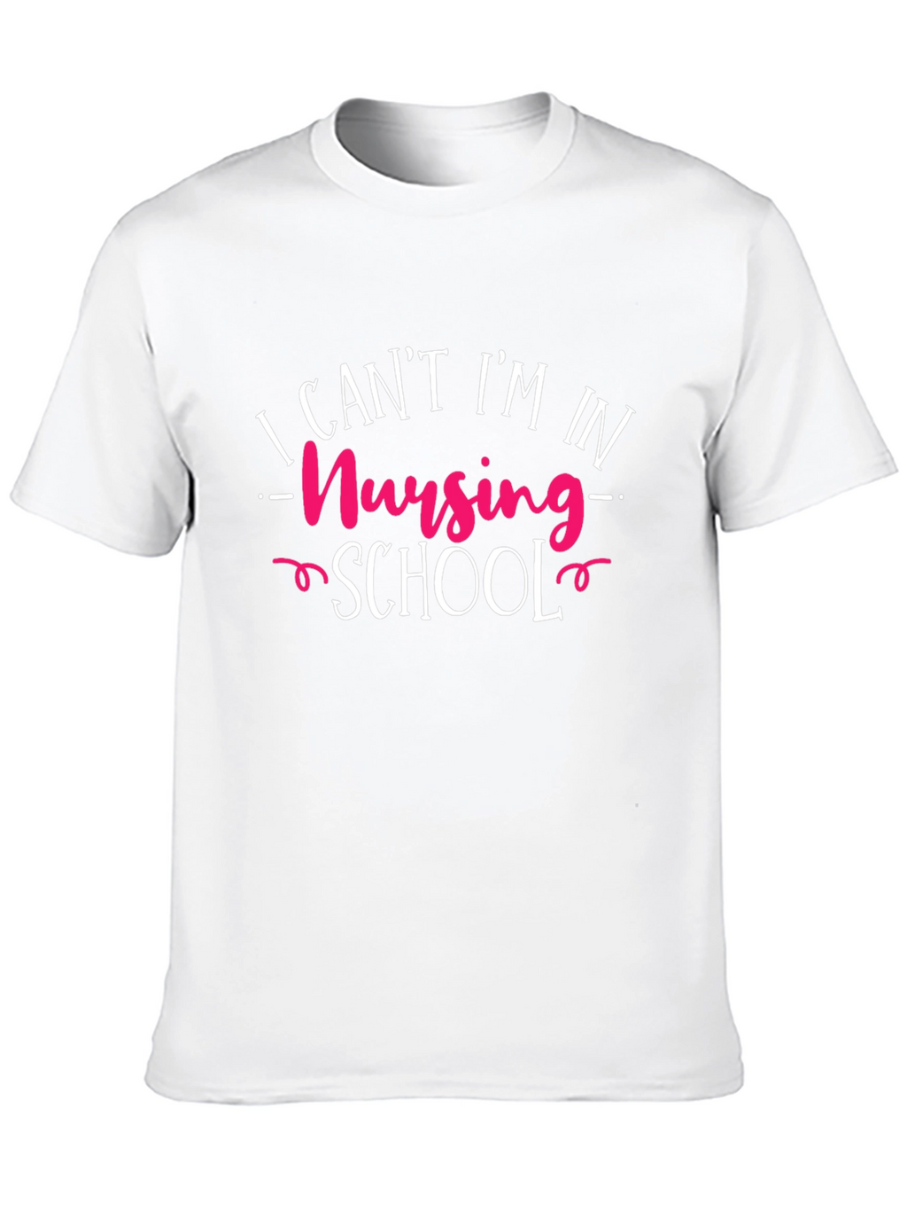 Nursing School T-Shirt - Funny Student Tee