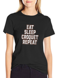 Eat Sleep Croquet Repeat T-Shirt