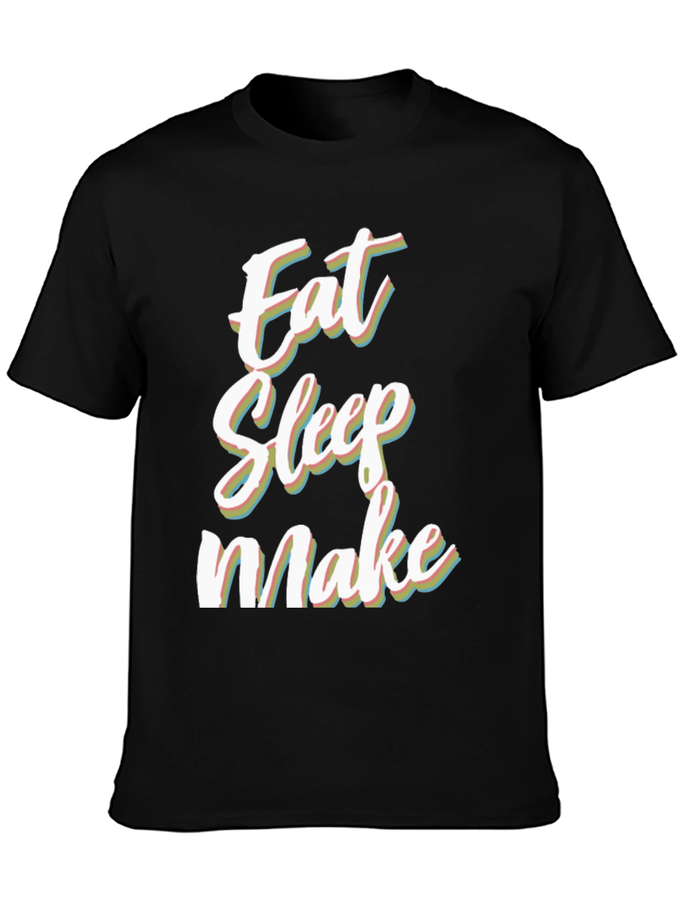 Eat Sleep Make Black Graphic Tee