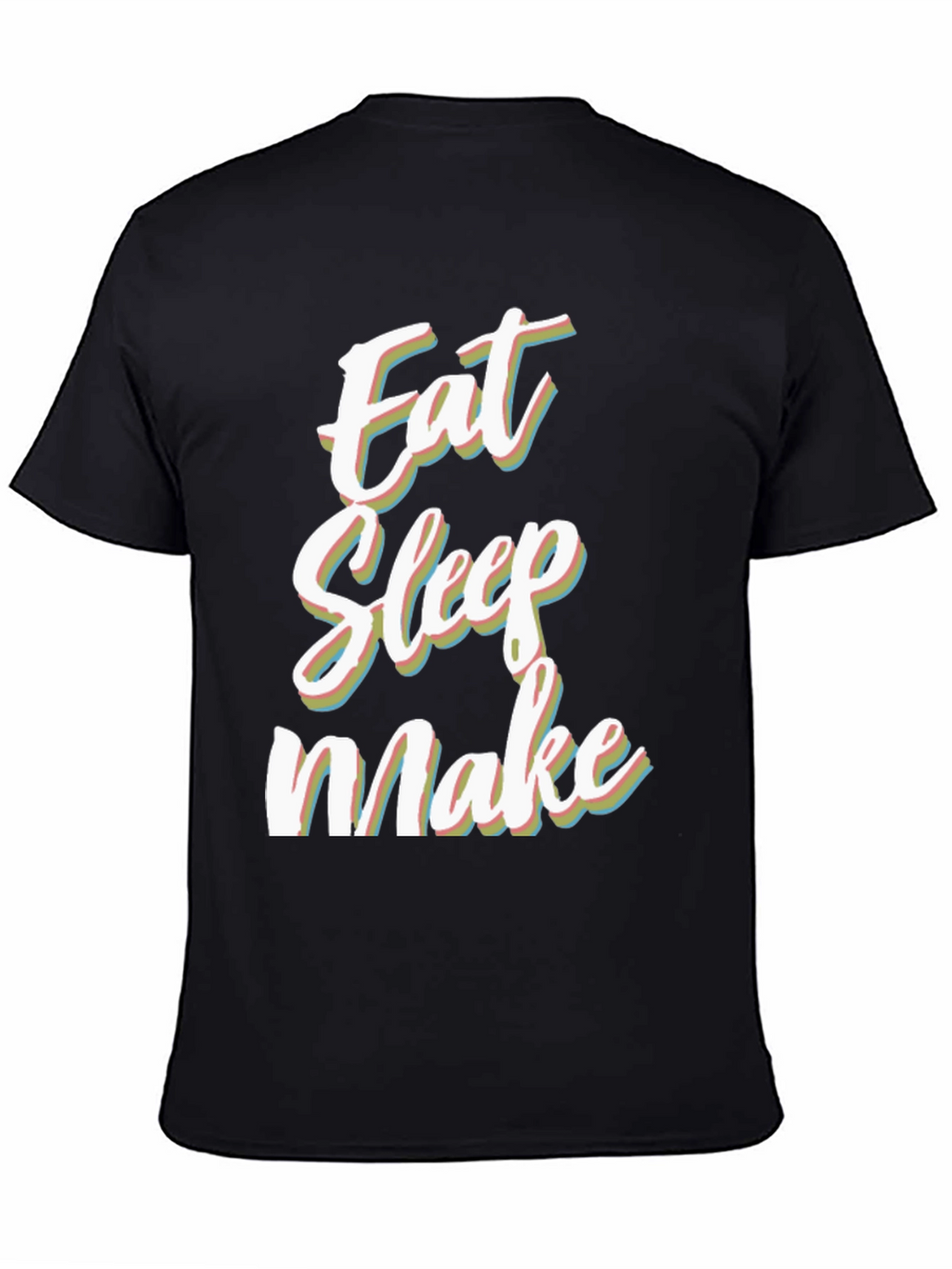Eat Sleep Make Black Graphic Tee