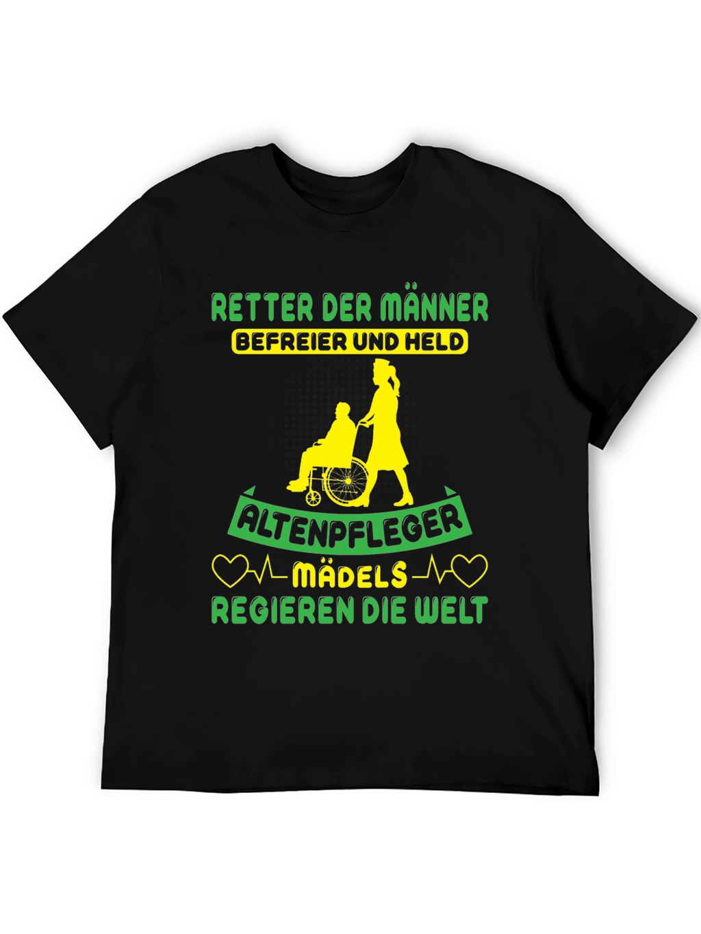 Altenpfleger Mädels Regieren T-Shirt