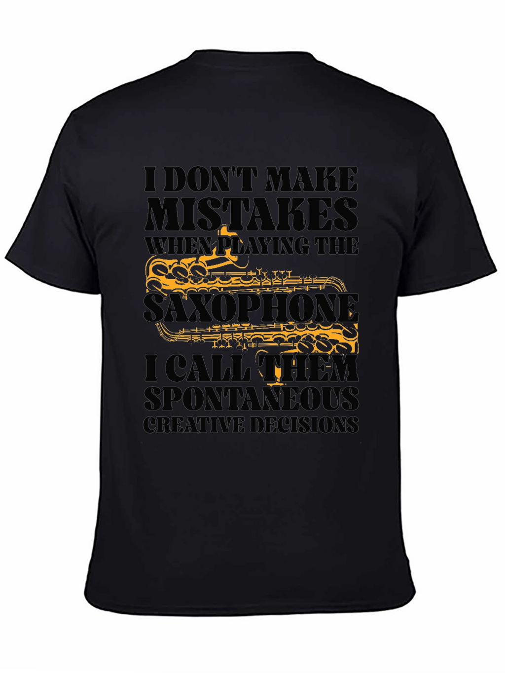 Saxophone Player T-Shirt: Spontaneous Creative Decisions
