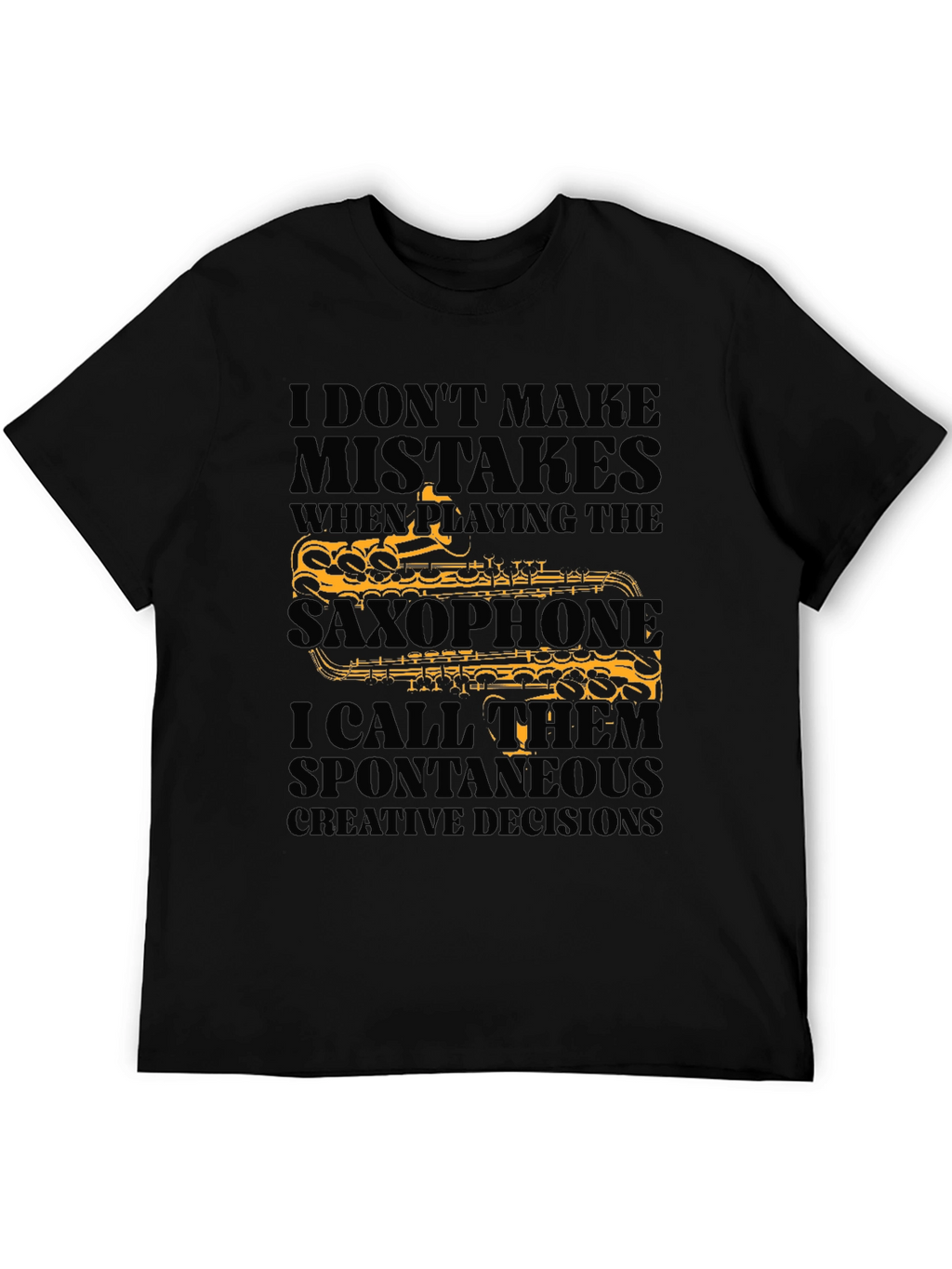 Saxophone Player T-Shirt: Spontaneous Creative Decisions