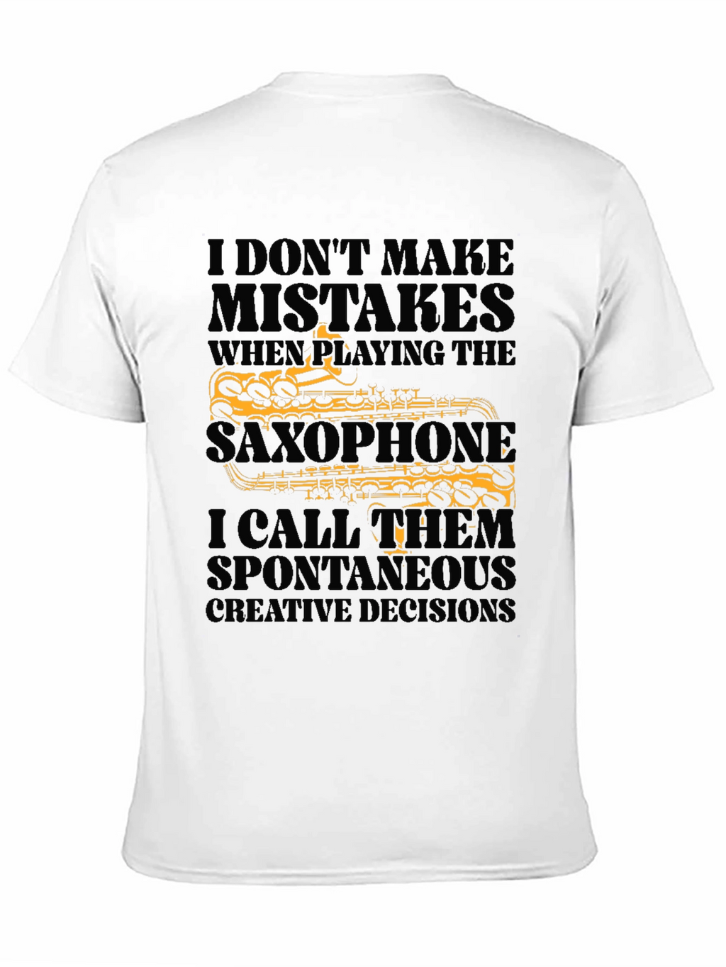 Saxophone Player T-Shirt: Spontaneous Creative Decisions