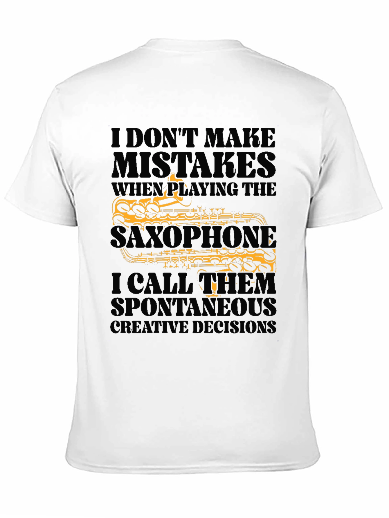 Saxophone Player T-Shirt: Spontaneous Creative Decisions