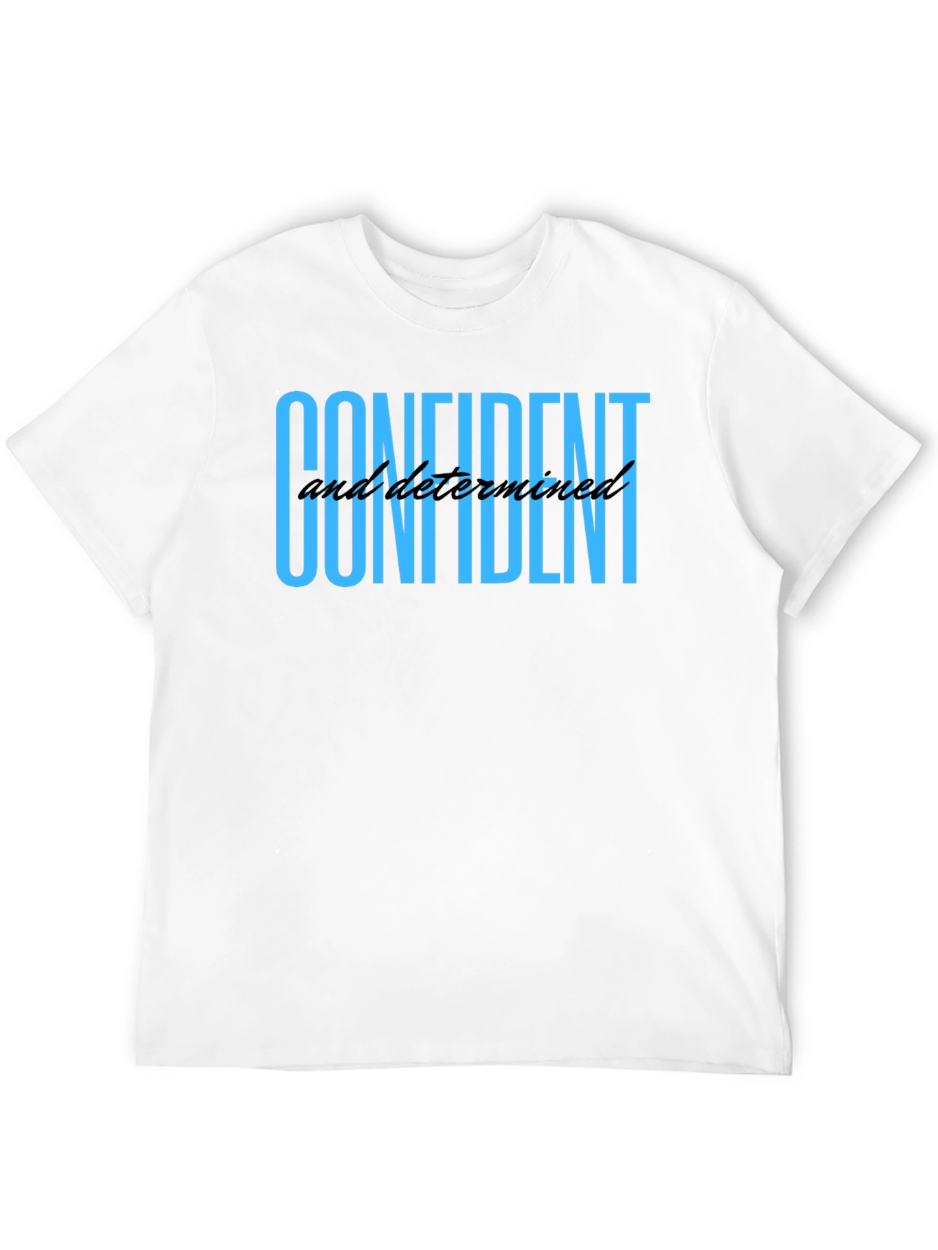 Confident and Determined Black T-Shirt