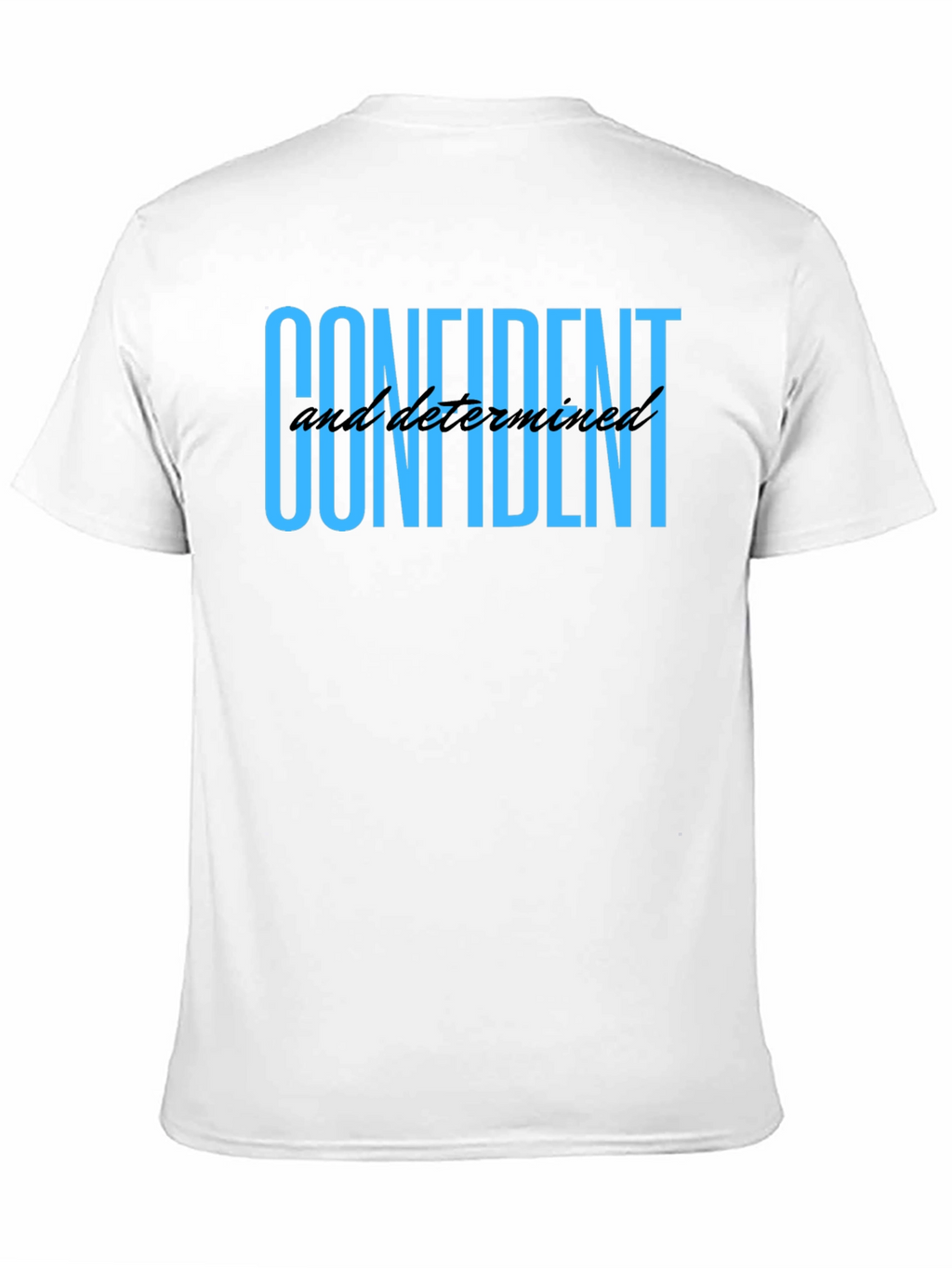 Confident and Determined Black T-Shirt