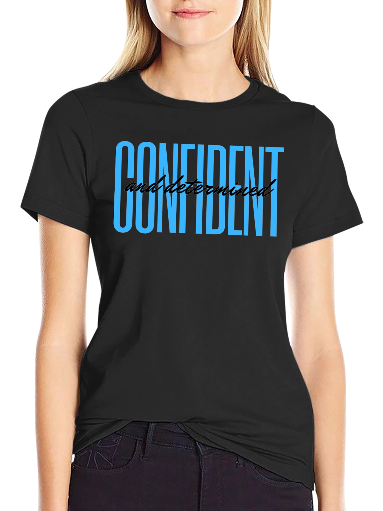 Confident and Determined Black T-Shirt